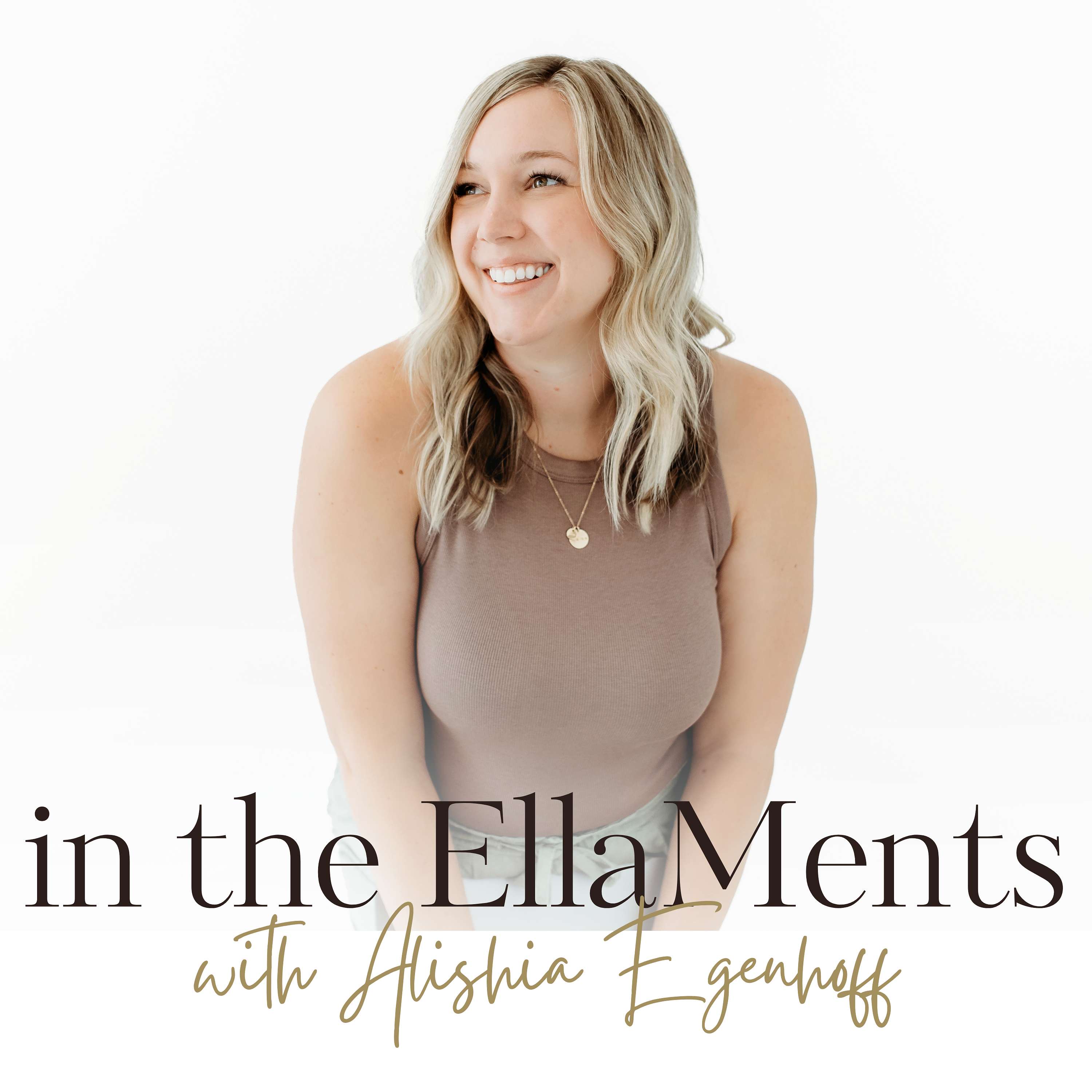 In the EllaMents with Alishia Egenhoff
