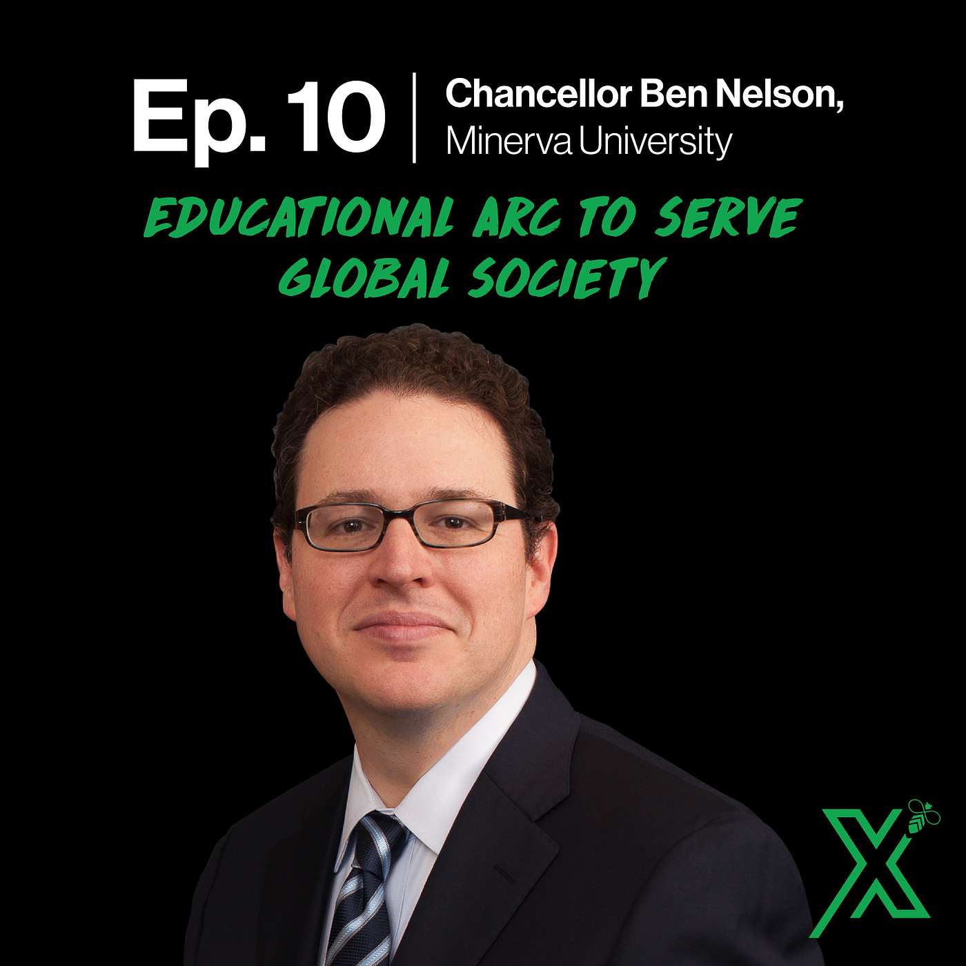 Changemakers 10: Chancellor Ben Nelson on Educational Arc to Serve Global Society