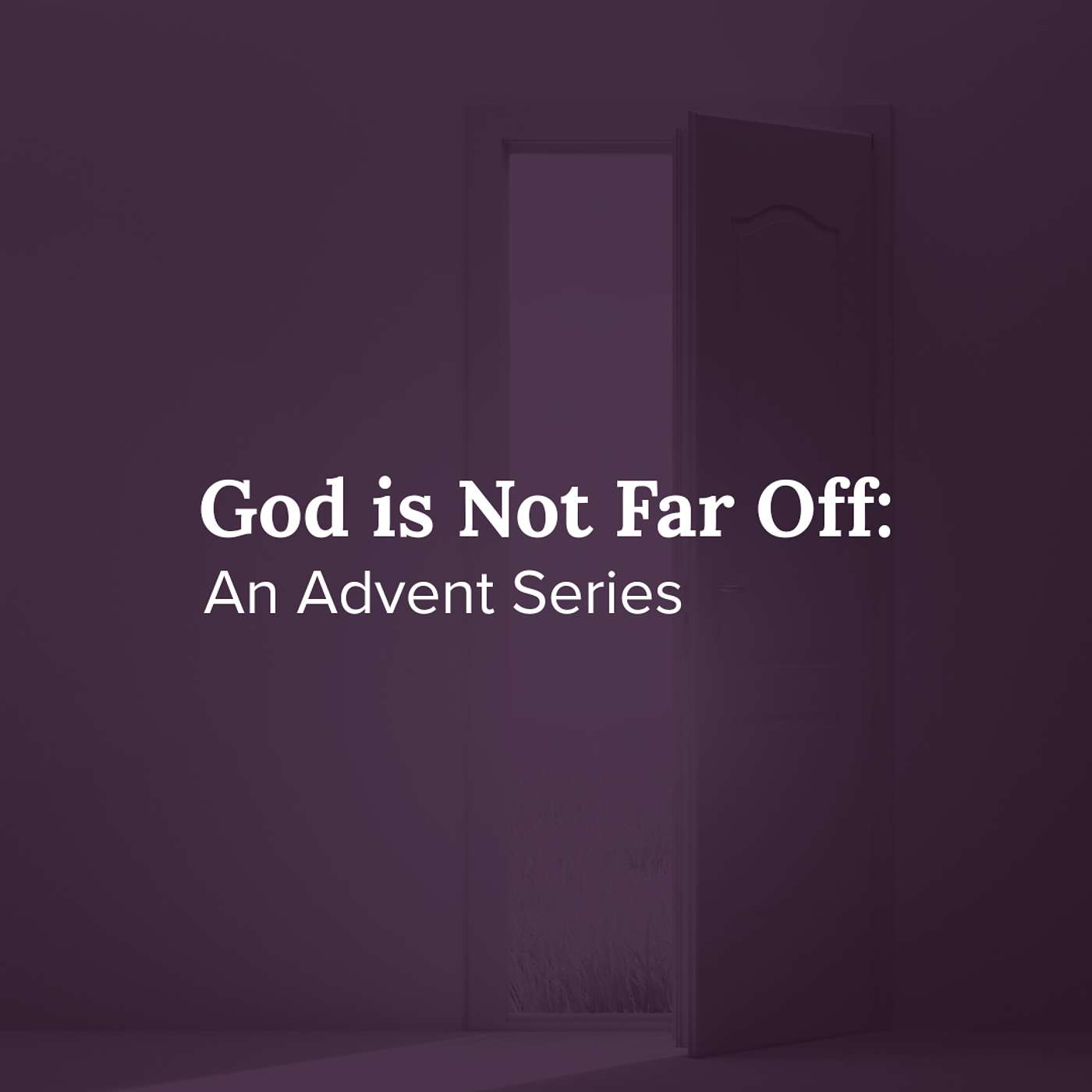 God is Not Far Off- An Advent Series: (Christmas Eve on Capitol Hill) episode artwork
