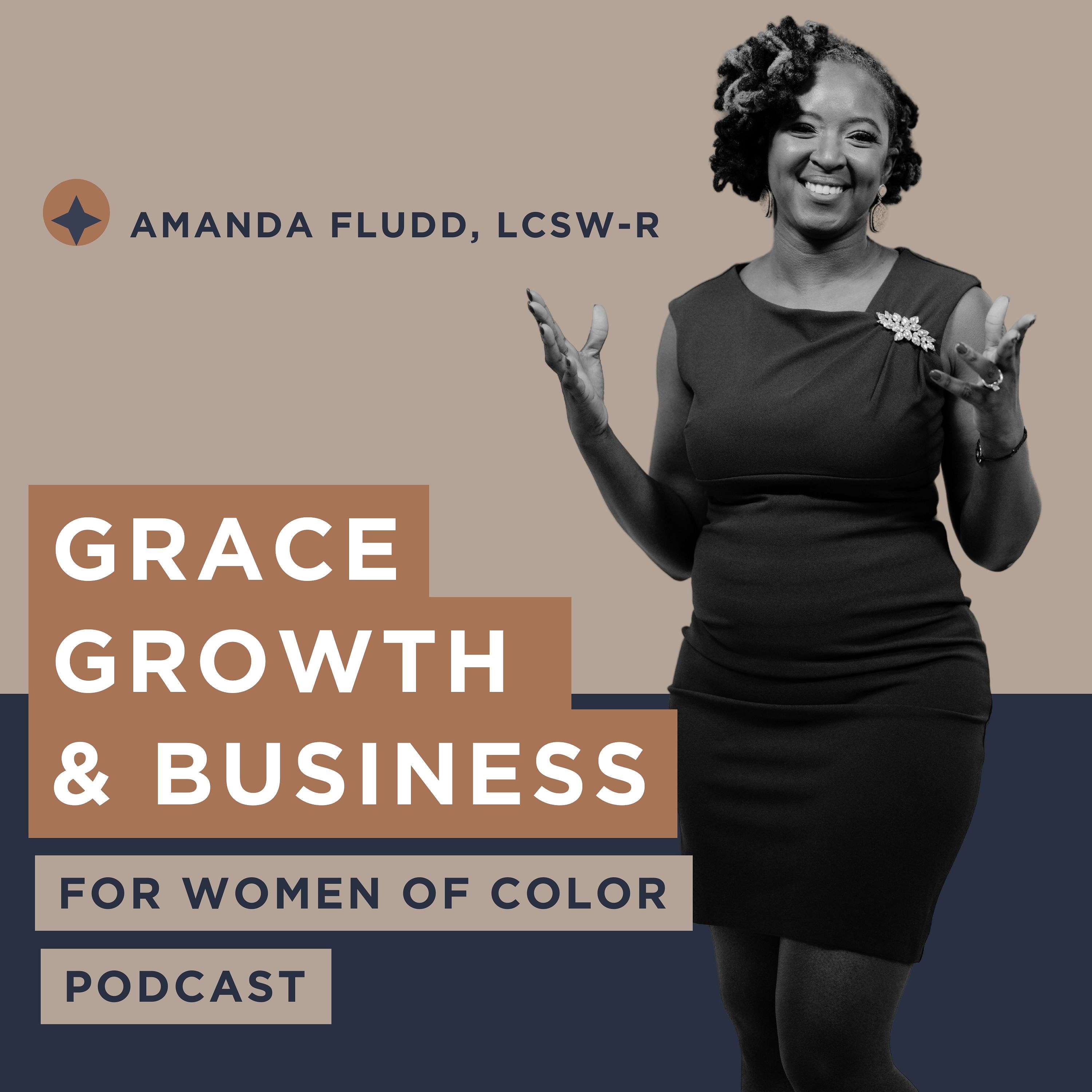 Grace, Growth & Business for Women of Color with Amanda Fludd