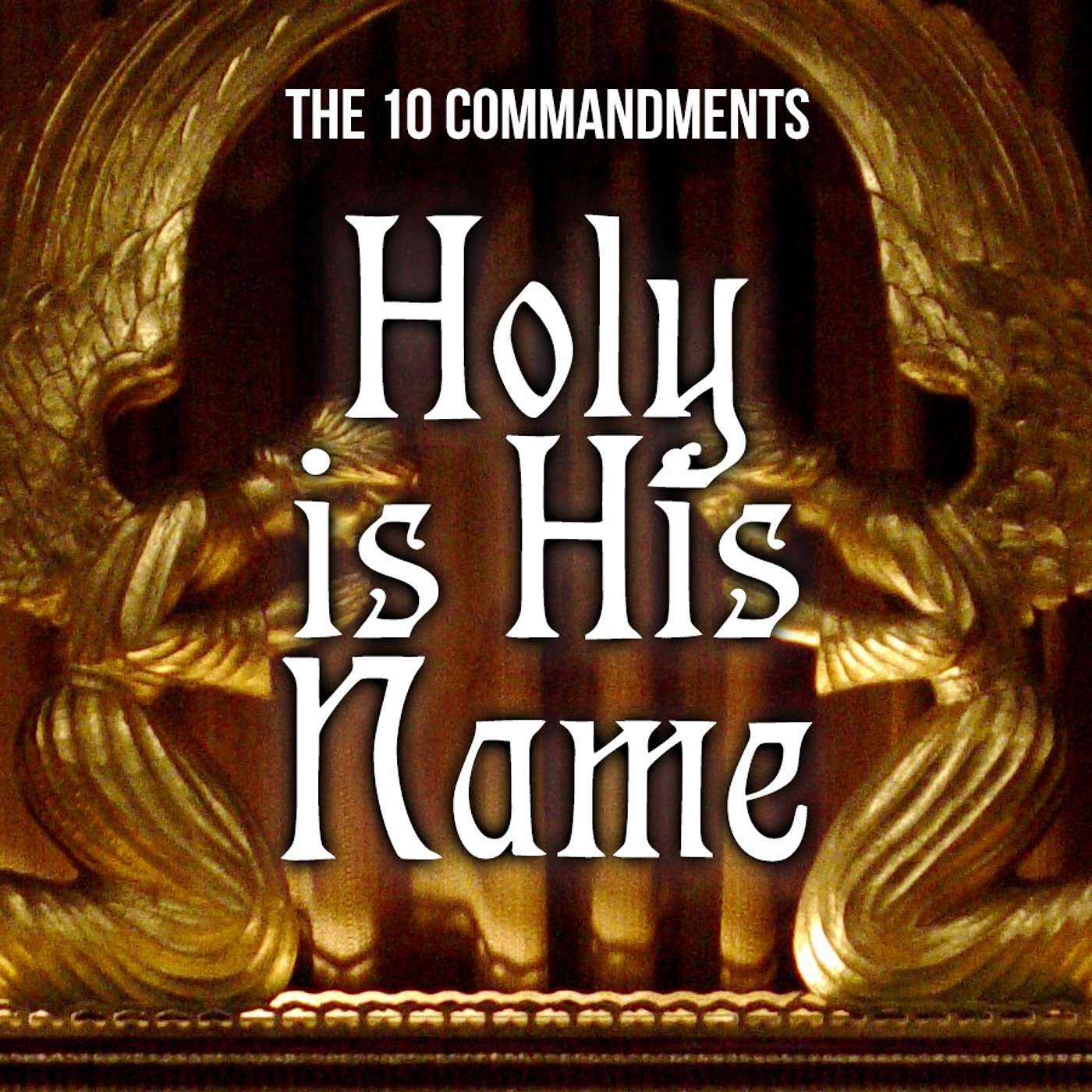 Episode 34: Holy is His Name