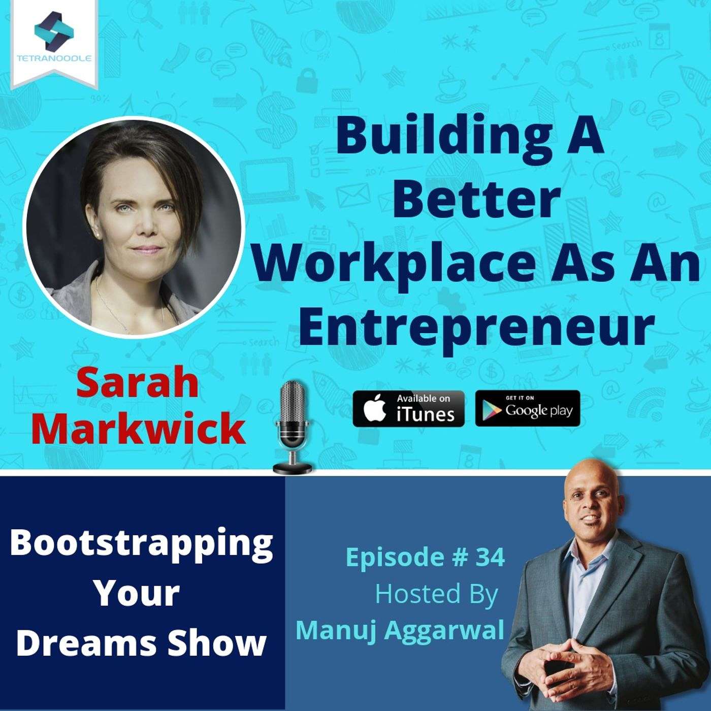 034 | Building A Better Workplace As An Entrepreneur, With Sarah Markwick