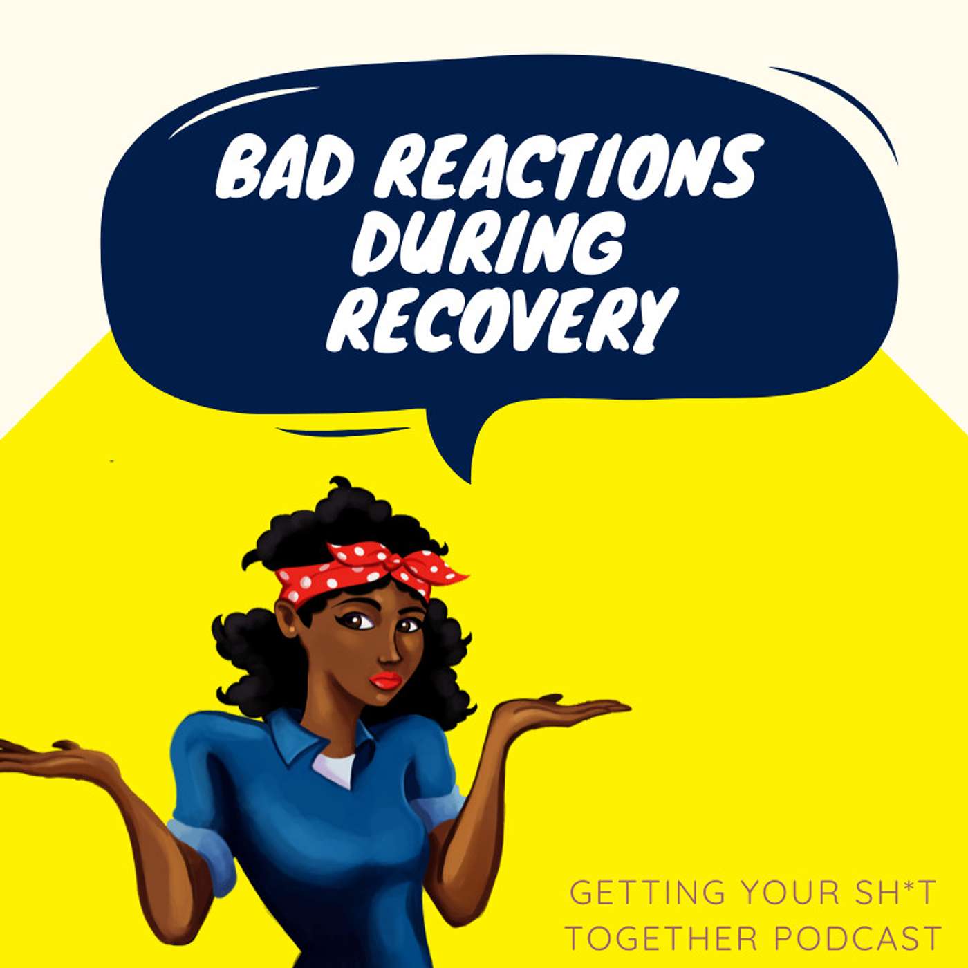Potential Bad Reactions during Recovery