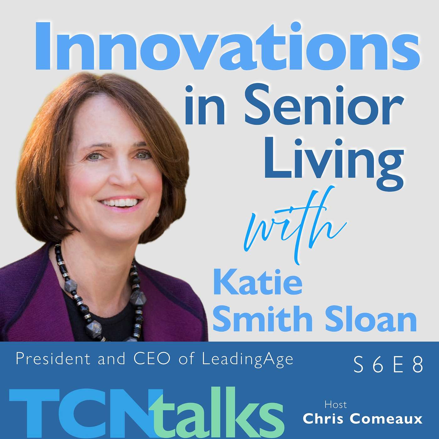 Innovations in Senior Living with Katie Smith Sloan Innovations in Senior Living with Katie Smith Sloan