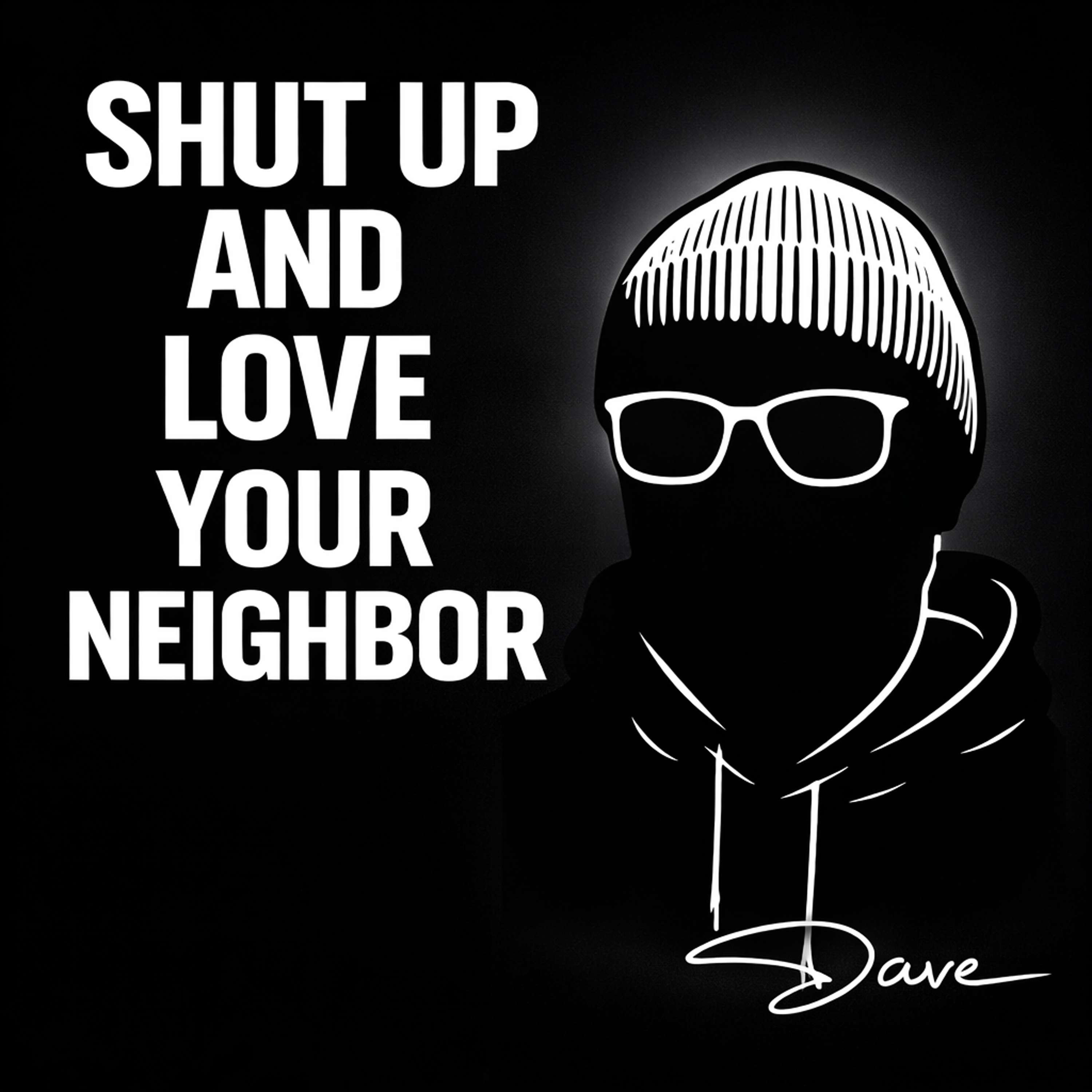 Shut Up & Love Your Neighbor cover art