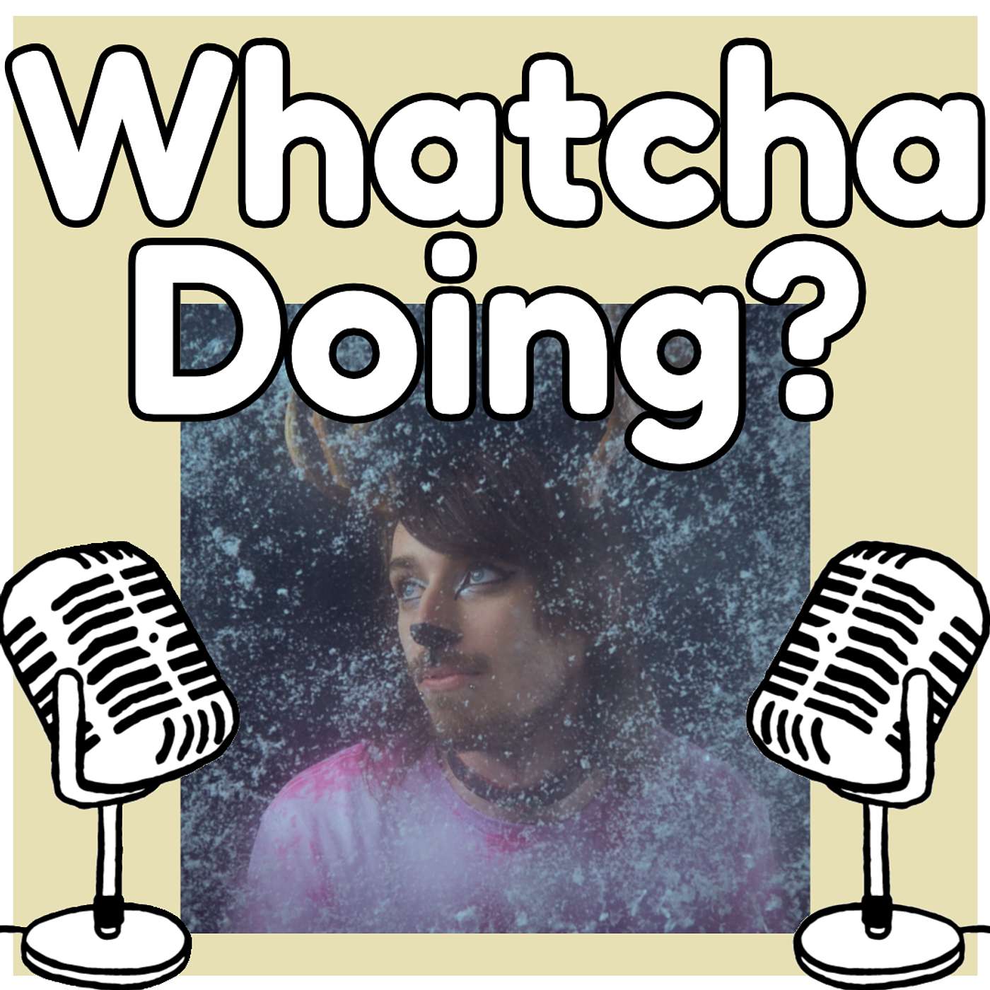 Whatcha Doing?