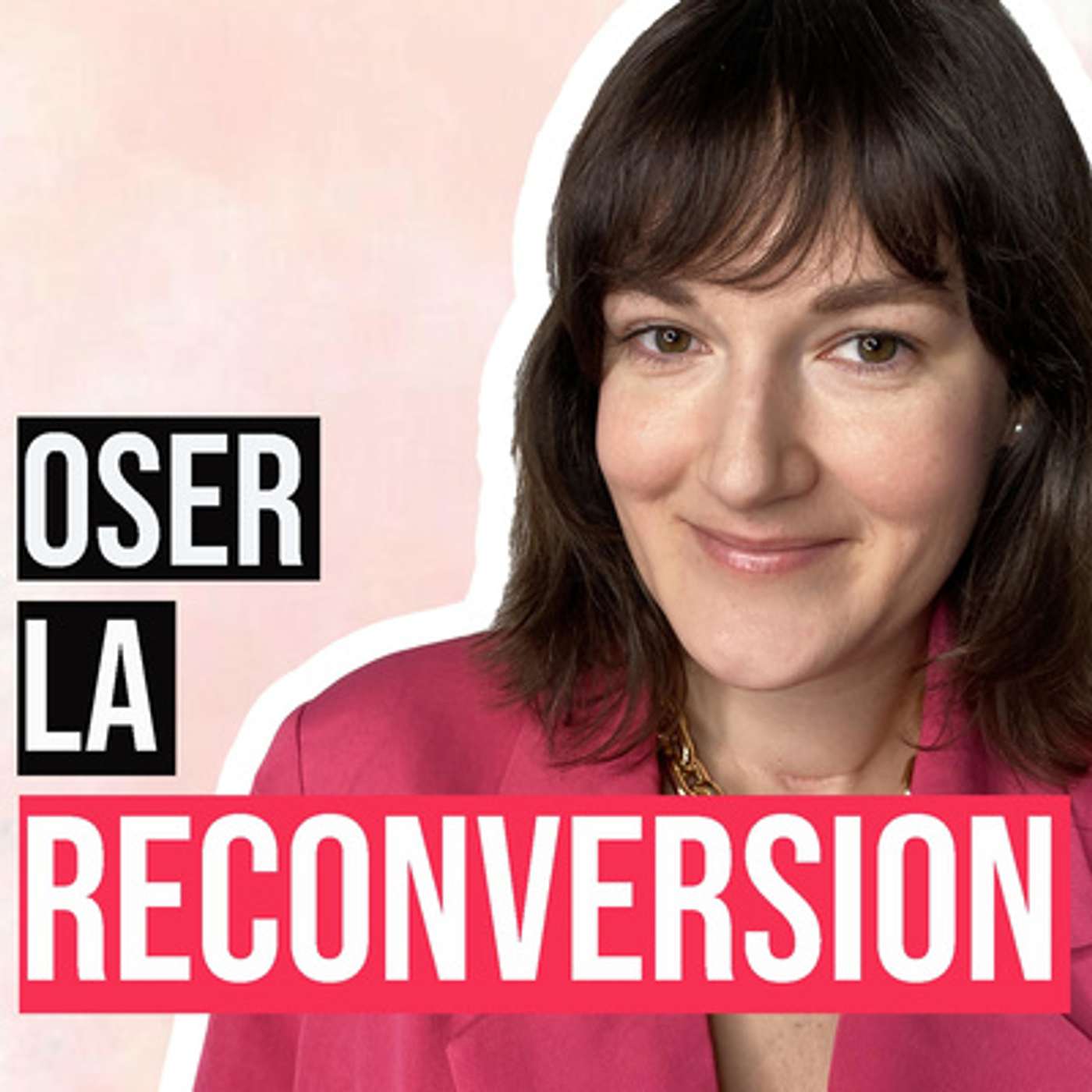 Oser la Reconversion