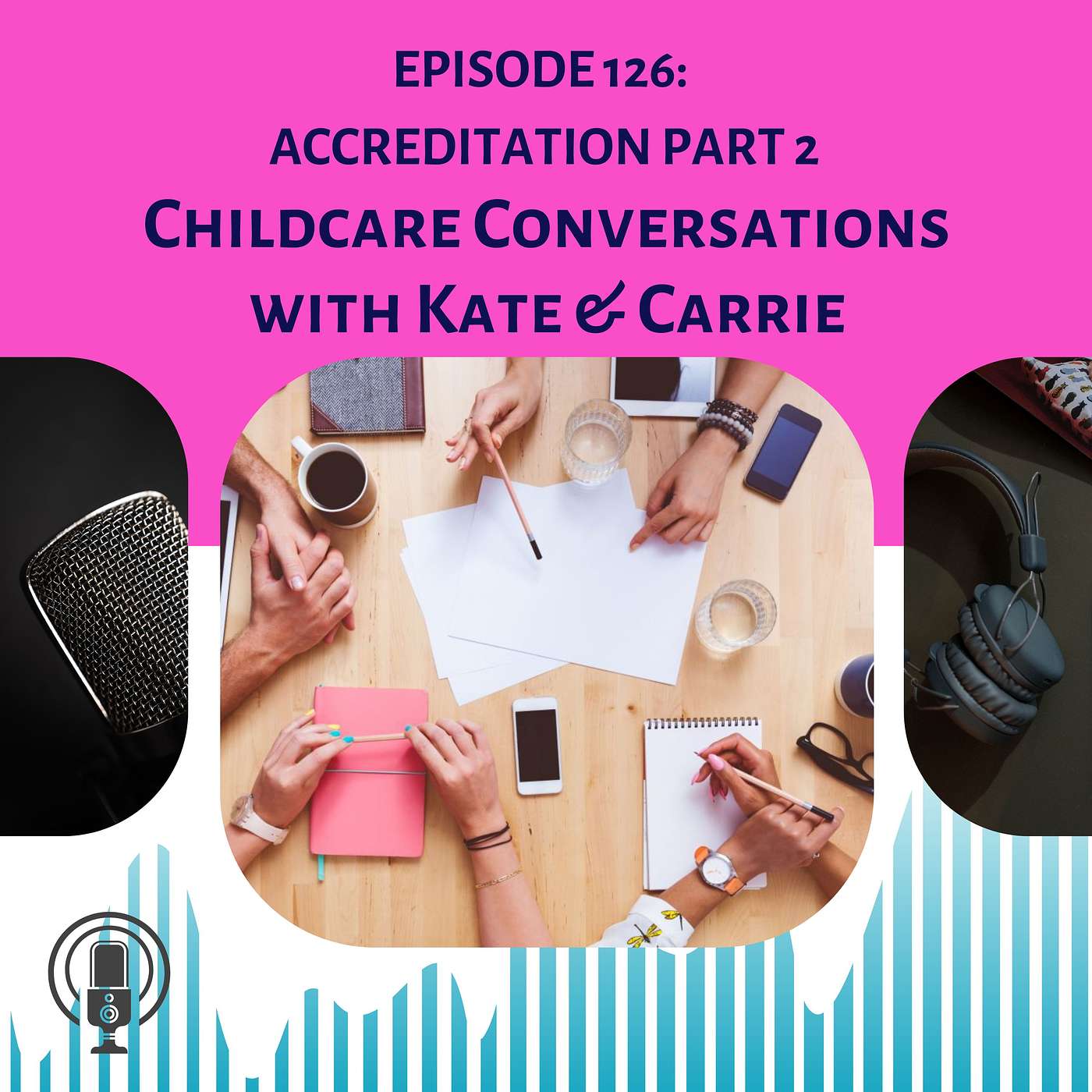ChildCare Conversations with Kate and Carrie