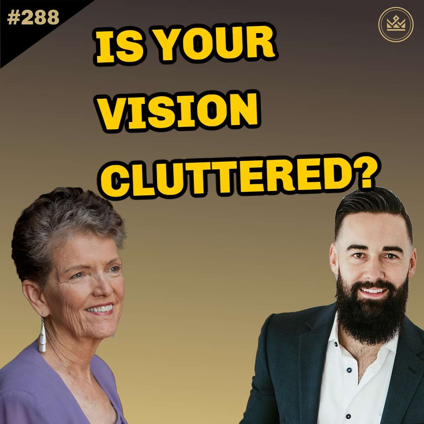 288 | 4 Steps to Clean Up Your Life & Get Organized