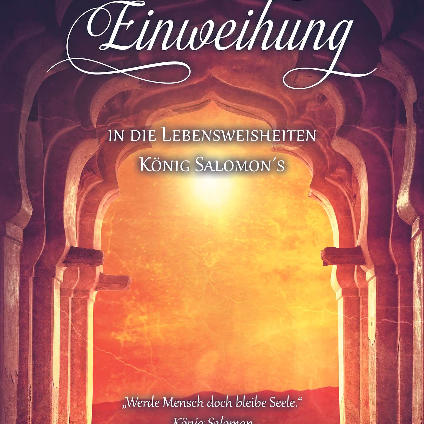 Start Season 3 - Einweihung in die Lebensweisheiten König Salomon`s episode artwork