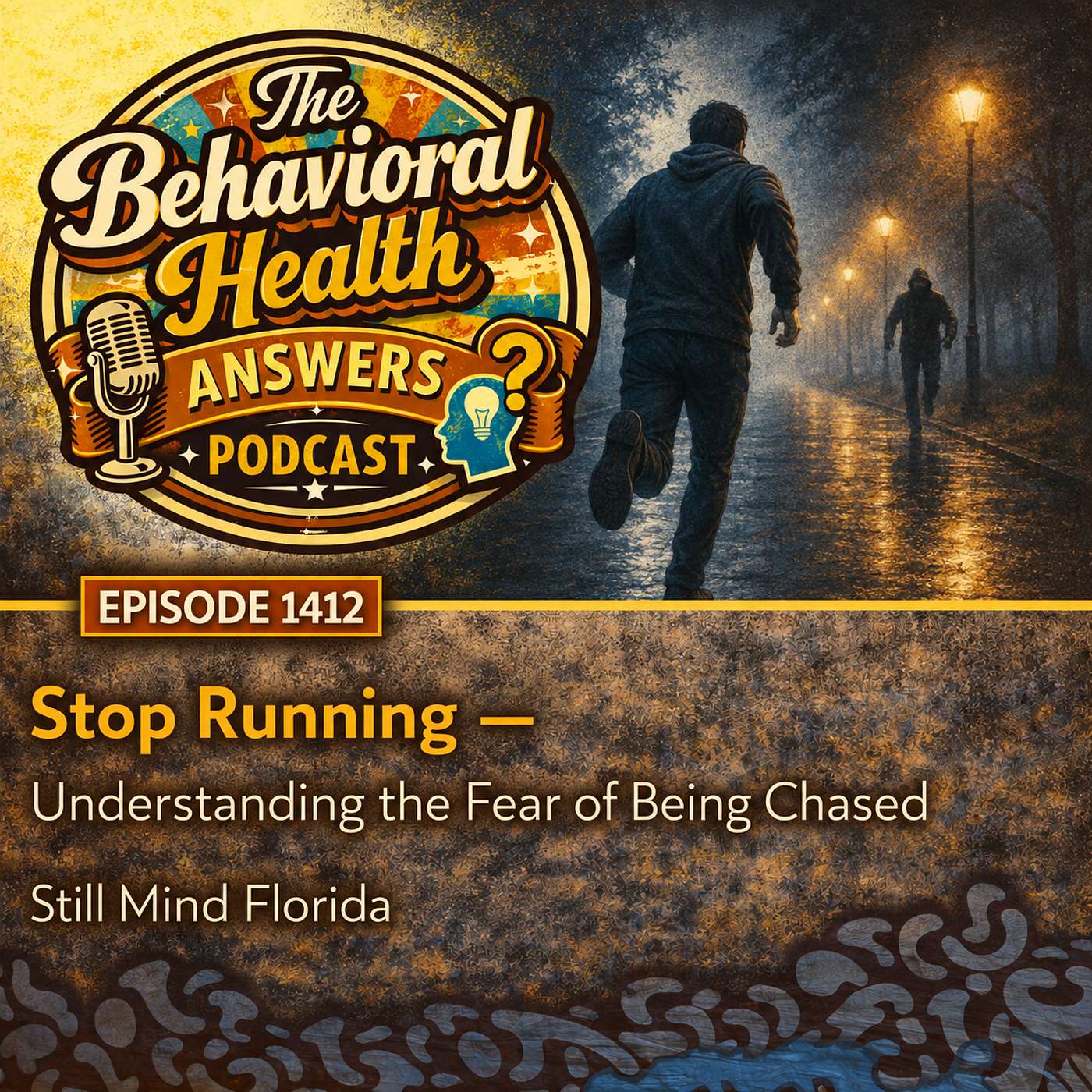 Episode 1412: Stop Running - Understanding the Fear of Being Chased | Still Mind Florida episode artwork
