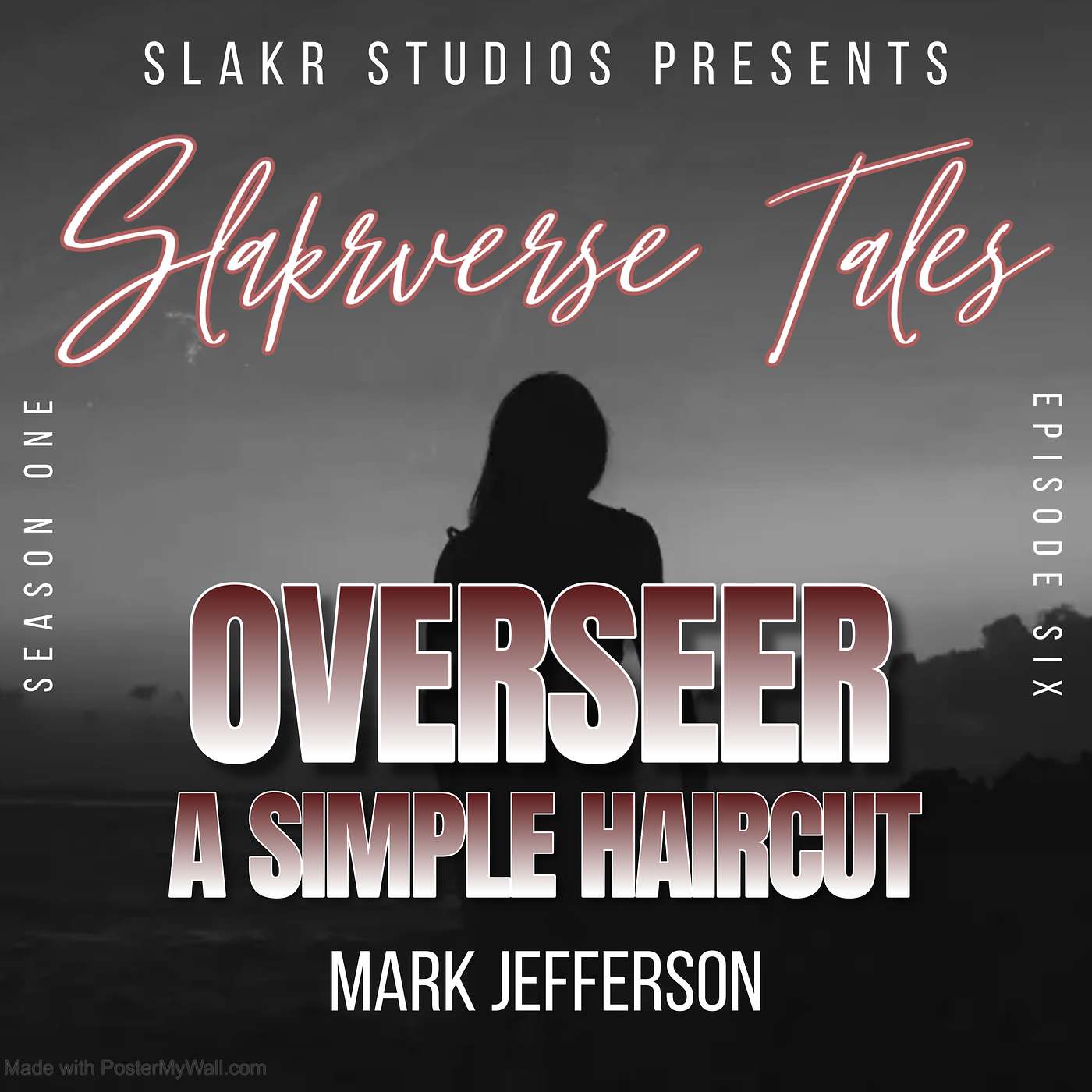 The Slakrverse Tales - Ep. 6 - OVERSEER: A Simple Haircut