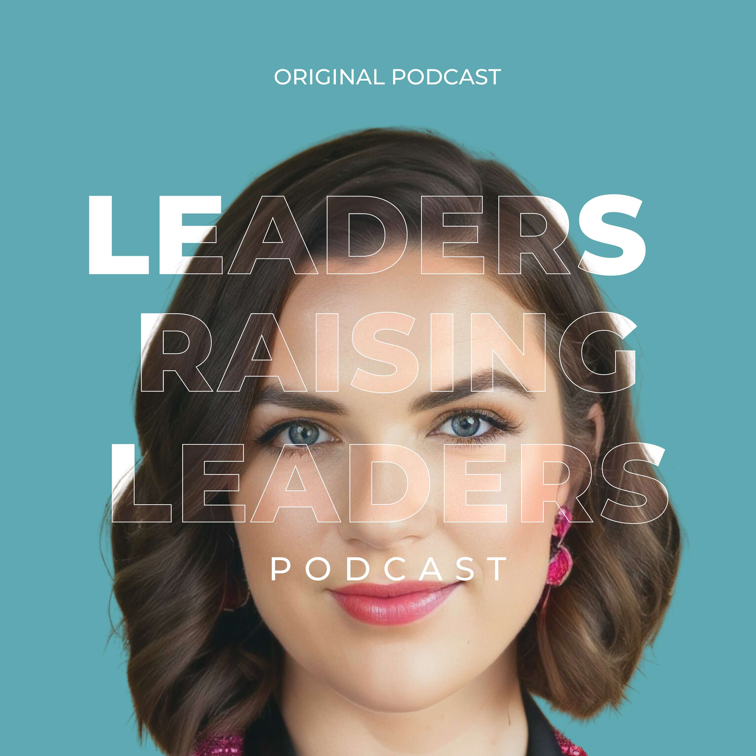 Leaders Raising Leaders podcast artwork