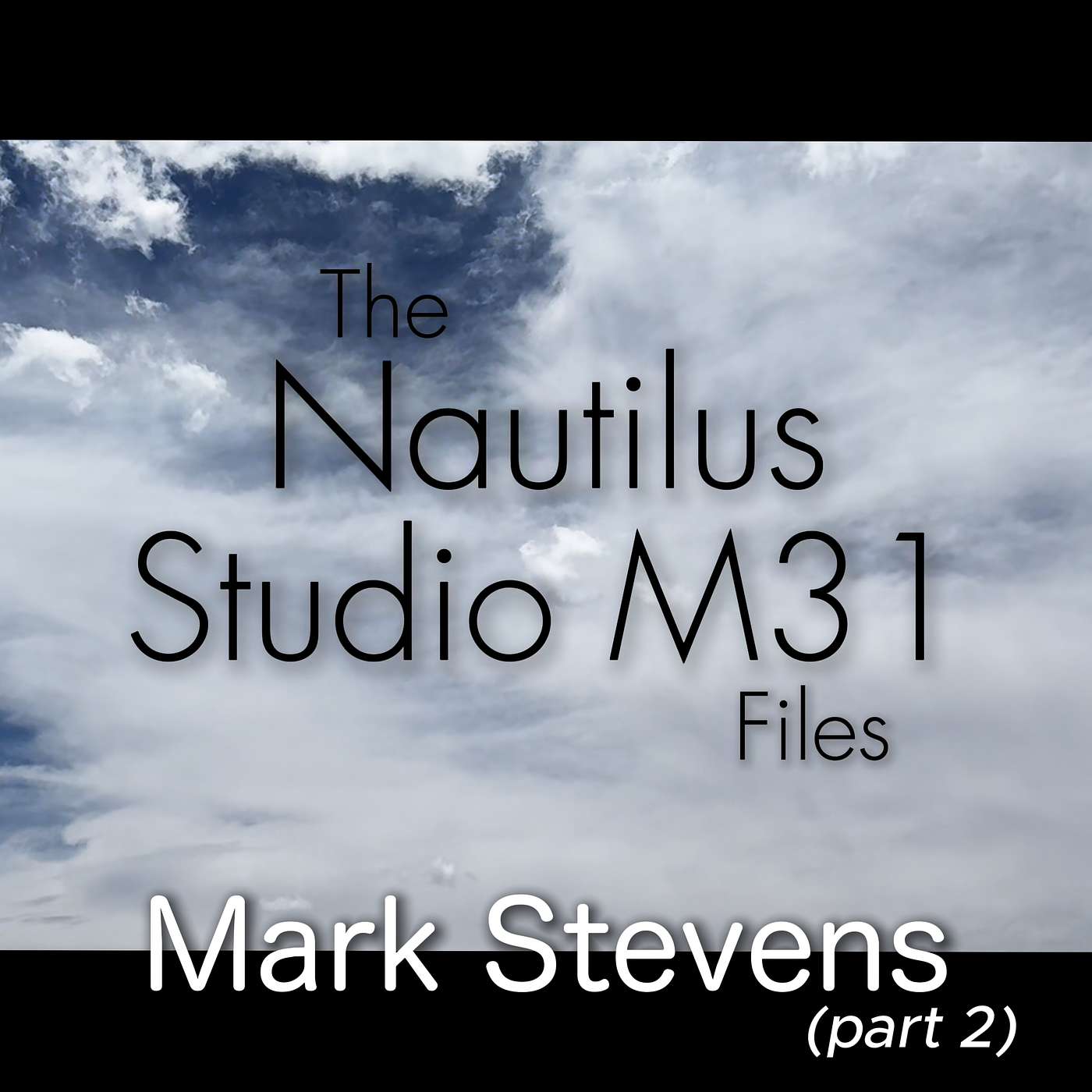 The Nautilus Studio M31 Files interview Mark Stevens (part 2) episode artwork