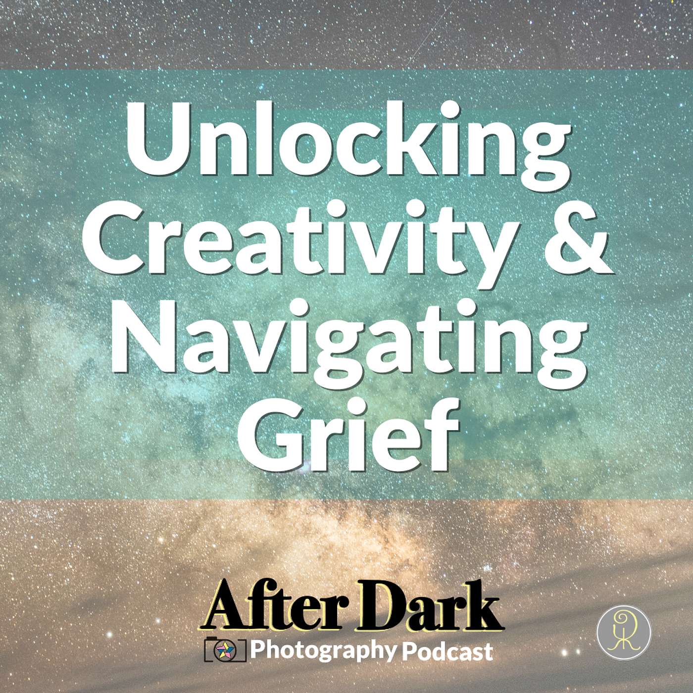 Episode 56: Unlocking Creativity & Navigating Grief