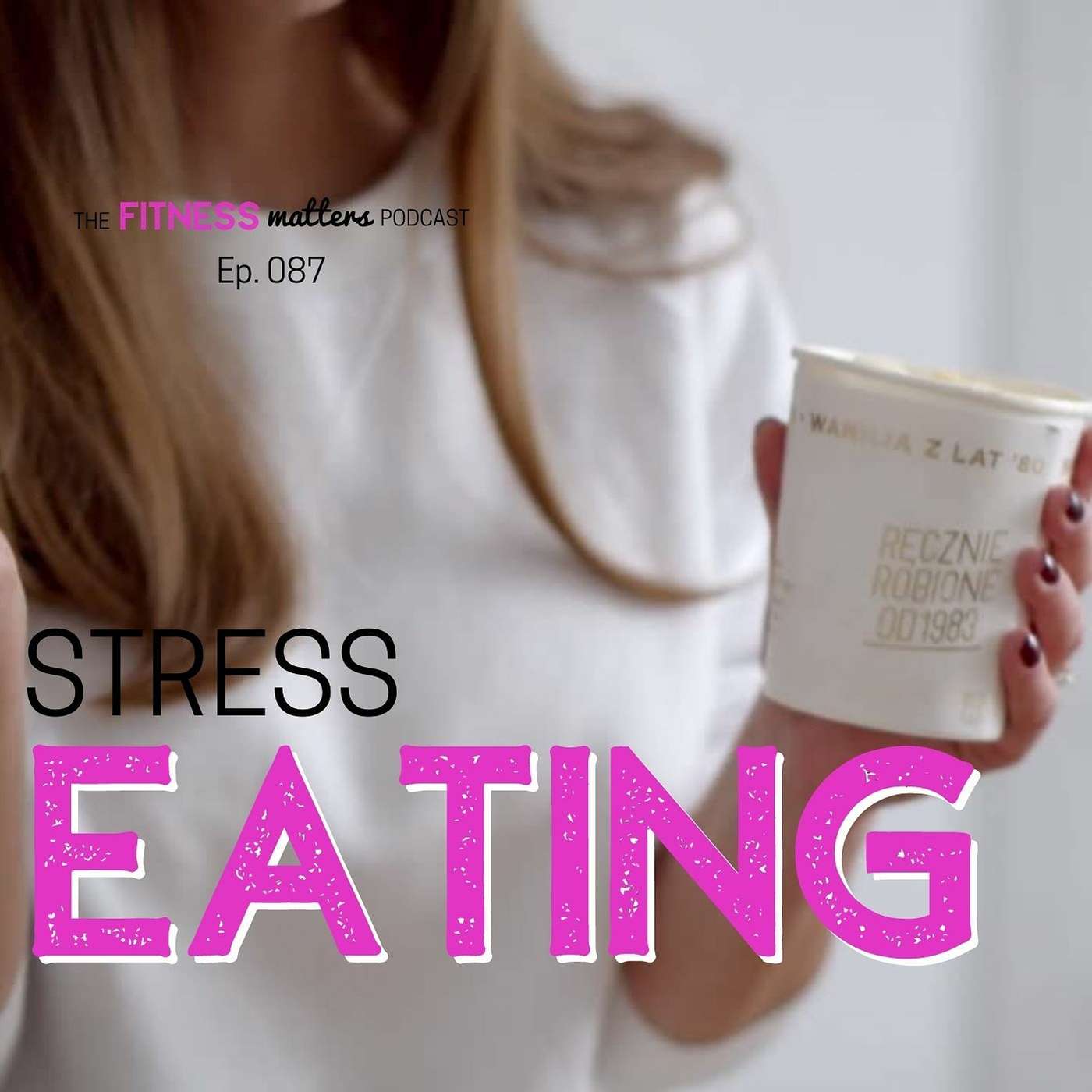 Stress EATING episode artwork