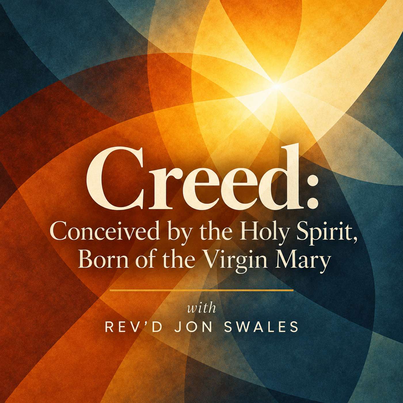 Conceived by the Holy Spirit, Born of the Virgin Mary (Creed)
