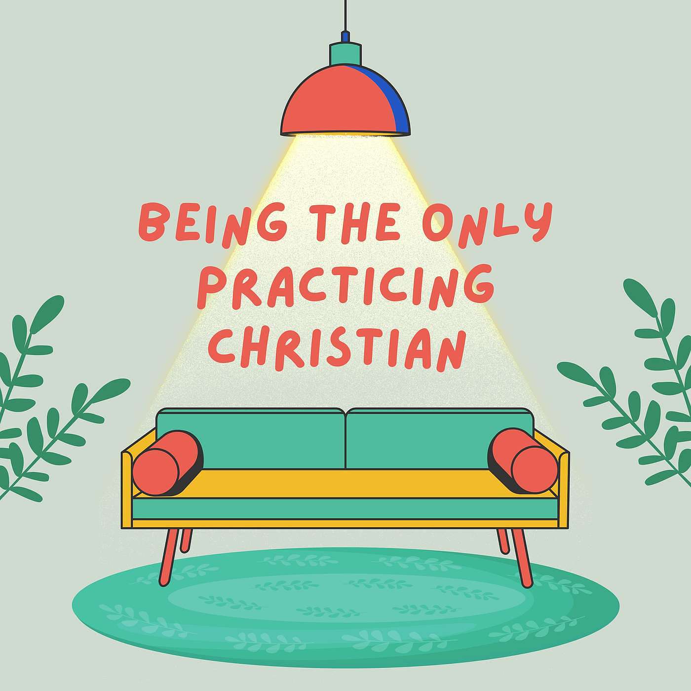 Ep 6 - Being the only practicing Christian within your family. episode artwork