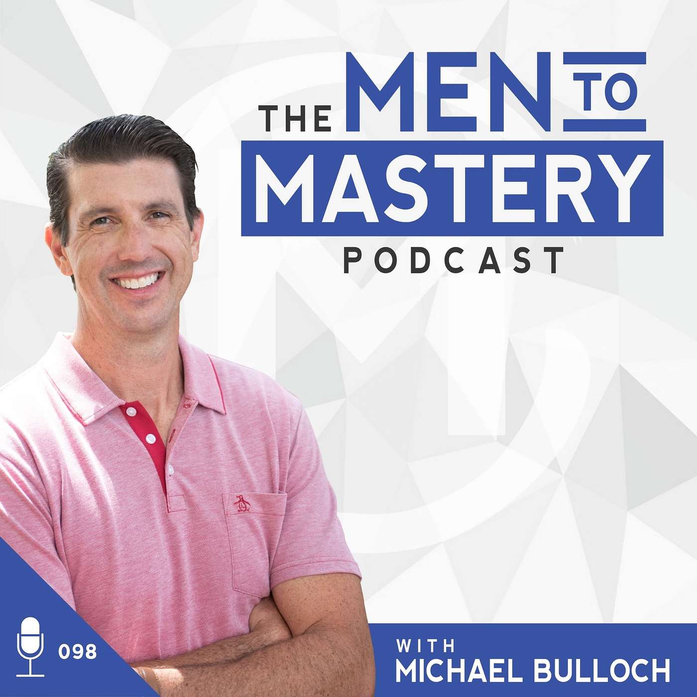 098 Men to Mastery | Season 2 Kickoff & CTA