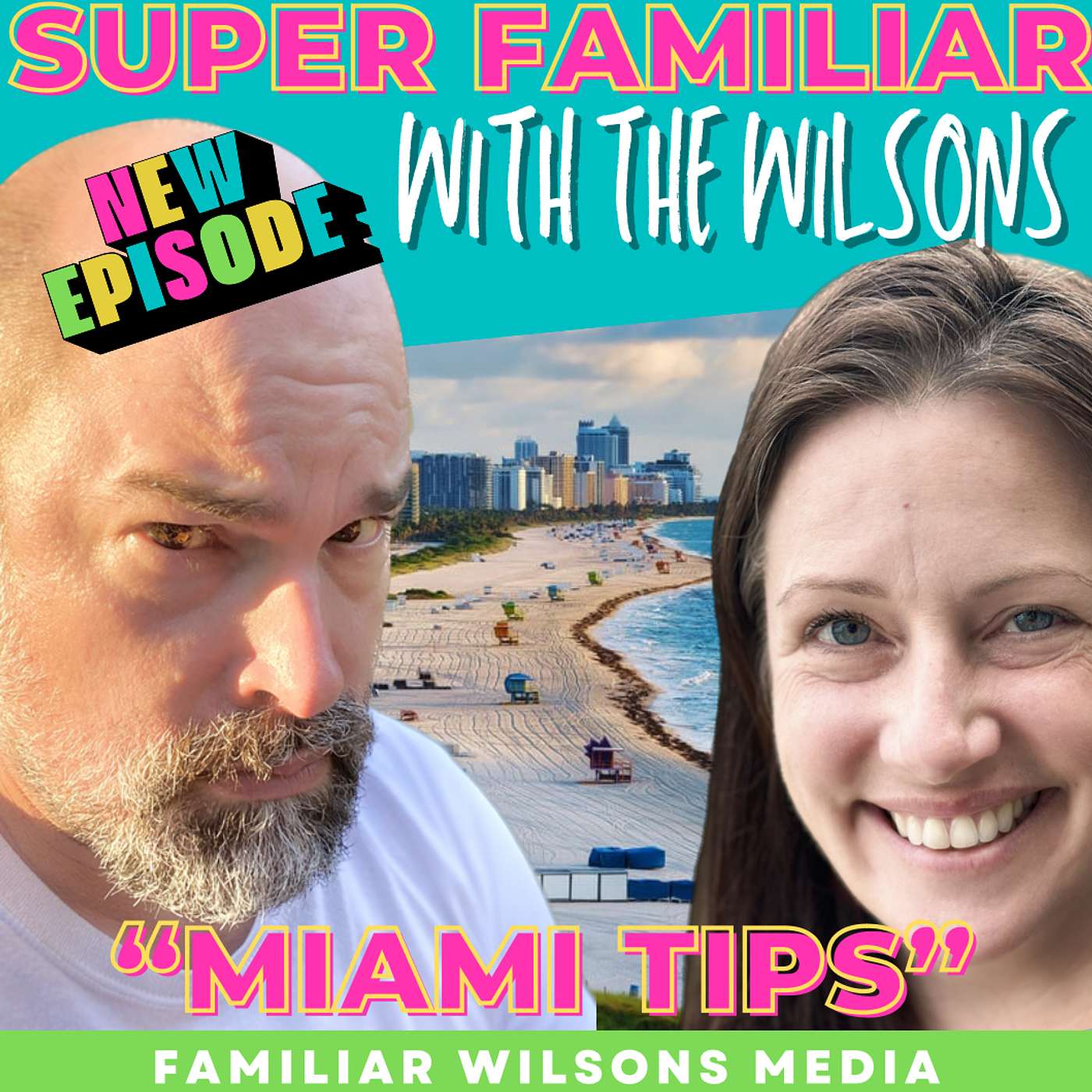 Super Familiar with The Wilsons