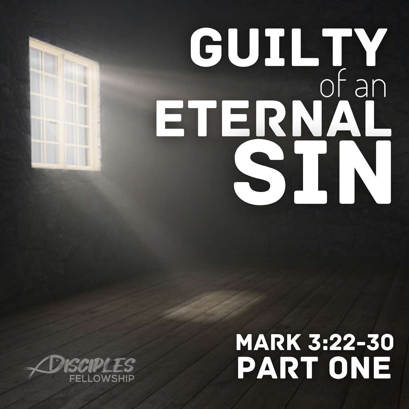 Guilty of an Eternal Sin, Part 1; Mark 3:22-30