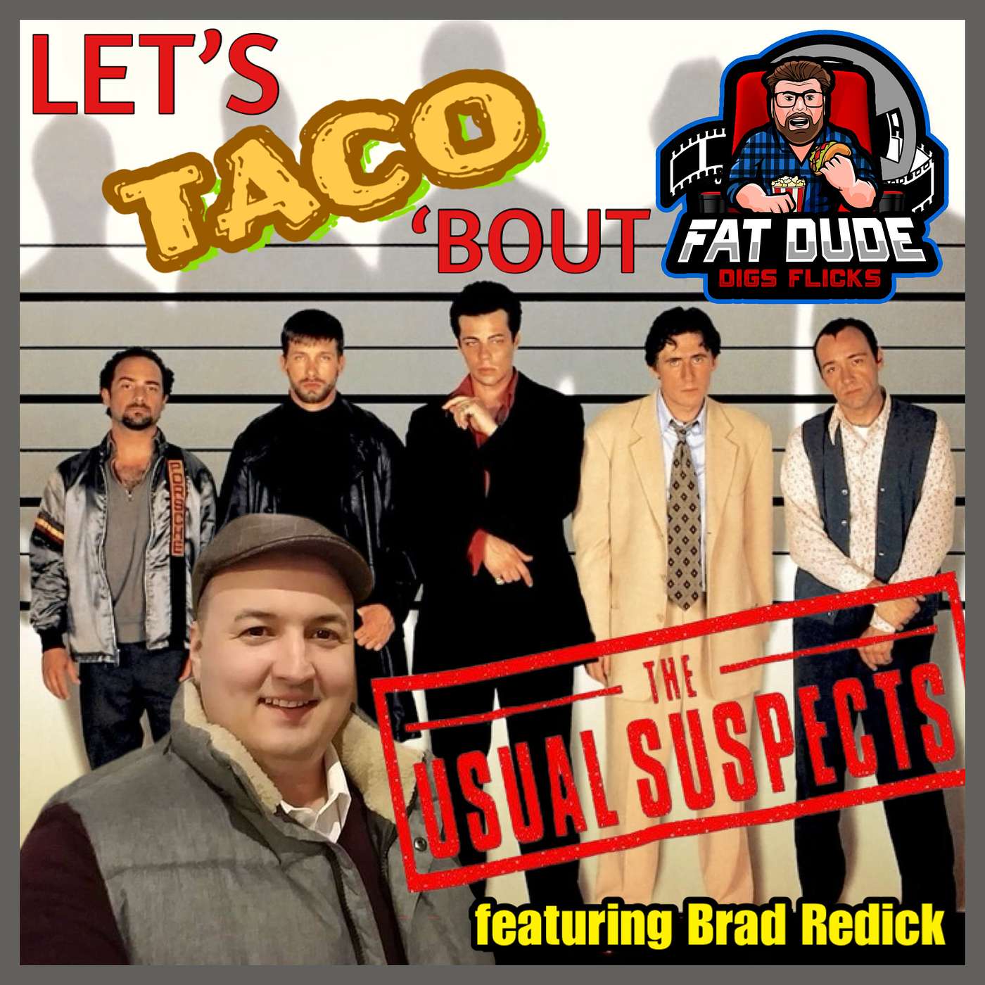 213. Let's Taco 'Bout The Usual Suspects featuring Brad Redick