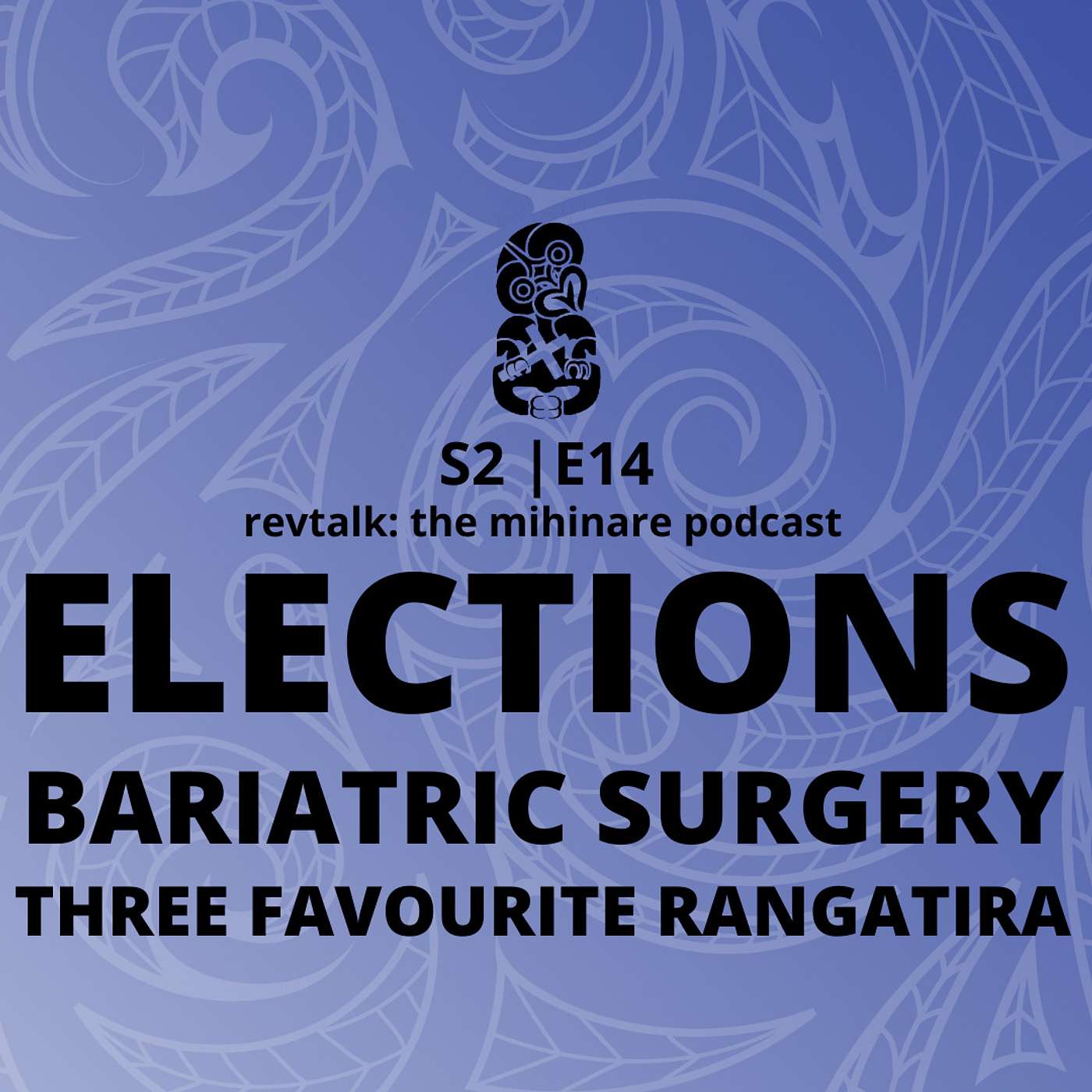 Te Wāhi Ngaro - Elections, Bariatric Surgery, and Our Favourite Rangatira | S2 E14