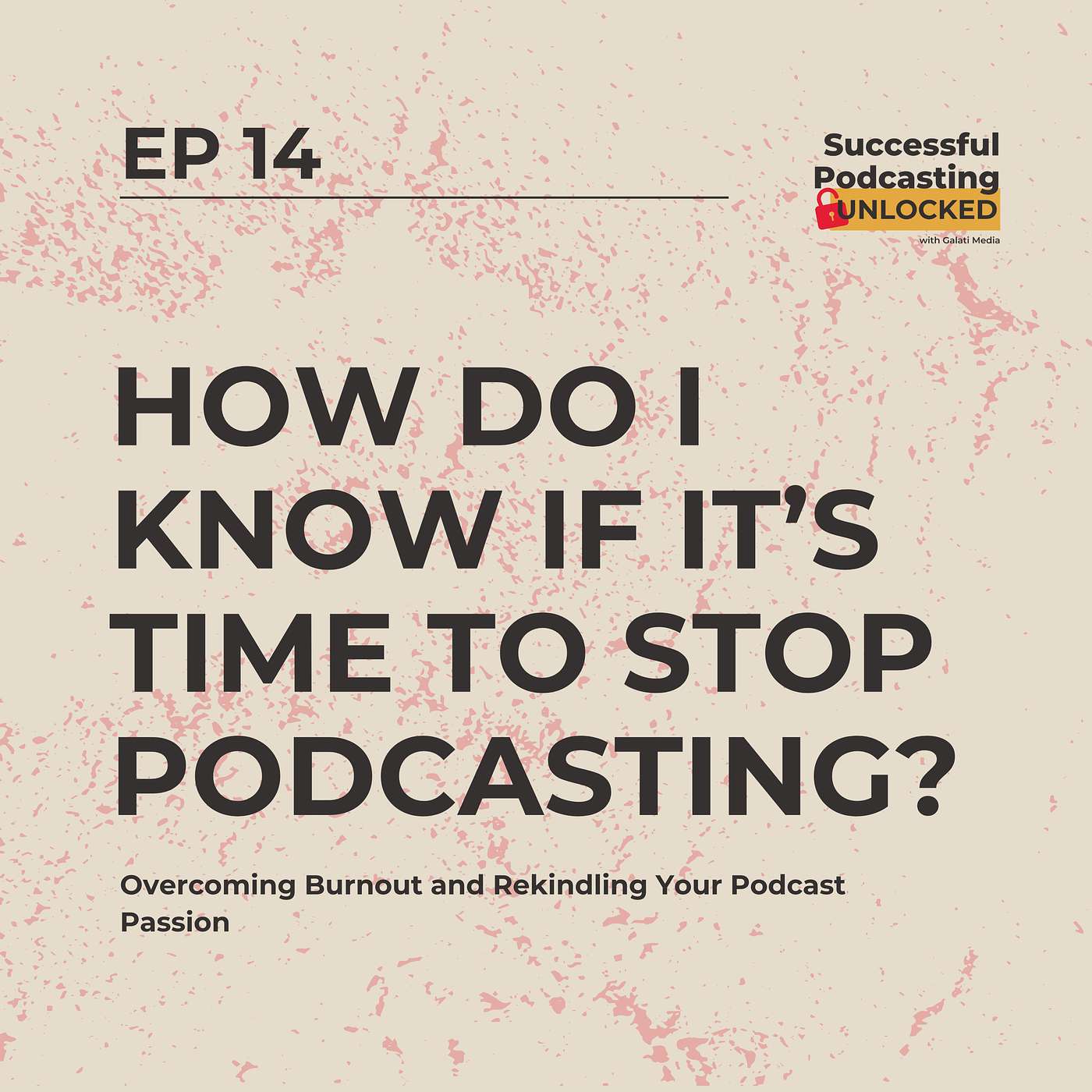 Overcoming Burnout and Rekindling Your Podcast Passion