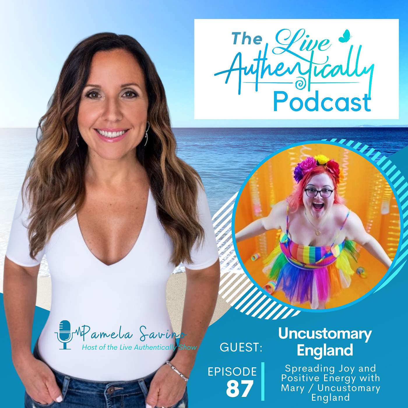 Episode 88: Spreading Joy and Positive Energy with Mary / Uncustomary England