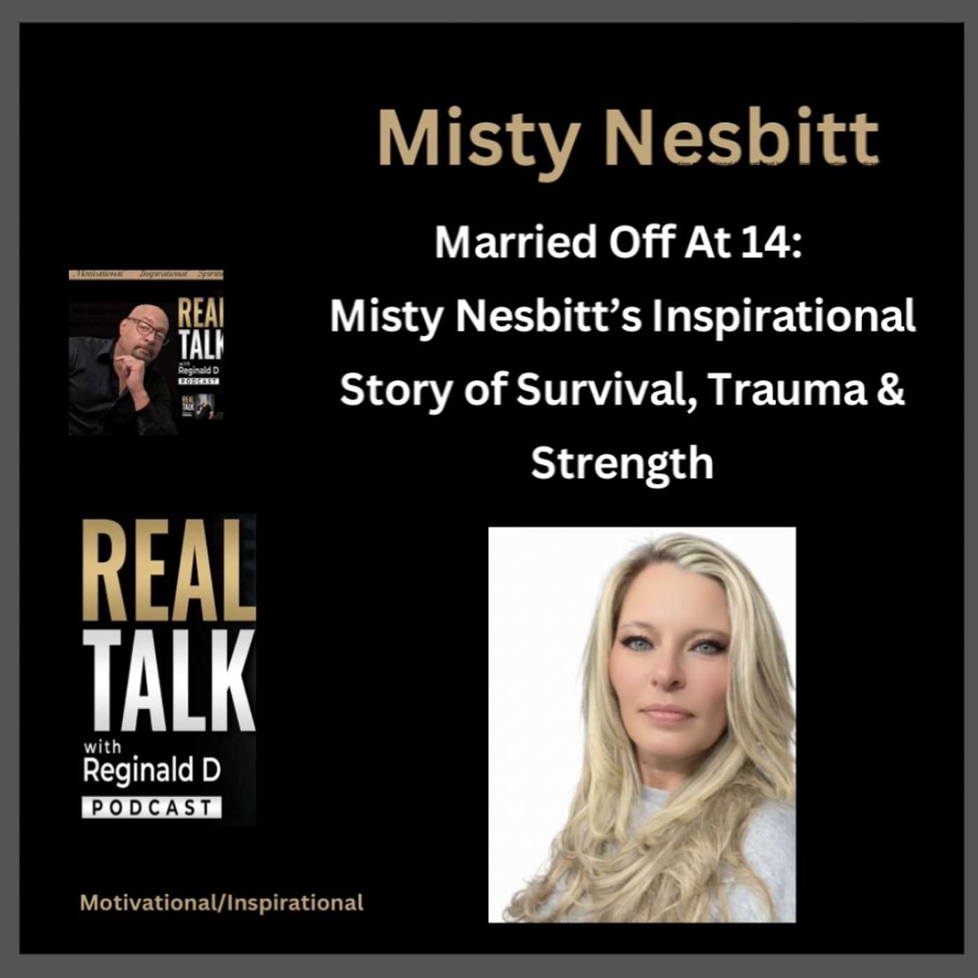Married Off At 14: Misty Nesbitt's Inspirational Story of Survival, Trauma & Strength (Inspirational)