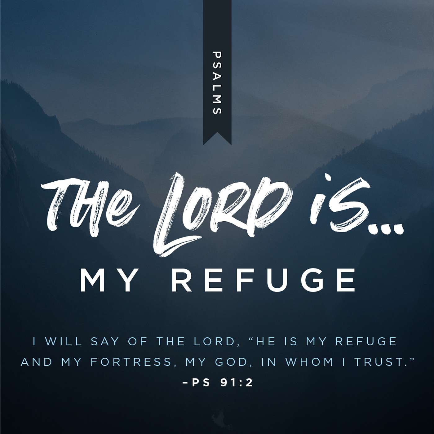 The Lord is My Refuge (Psalm 91)