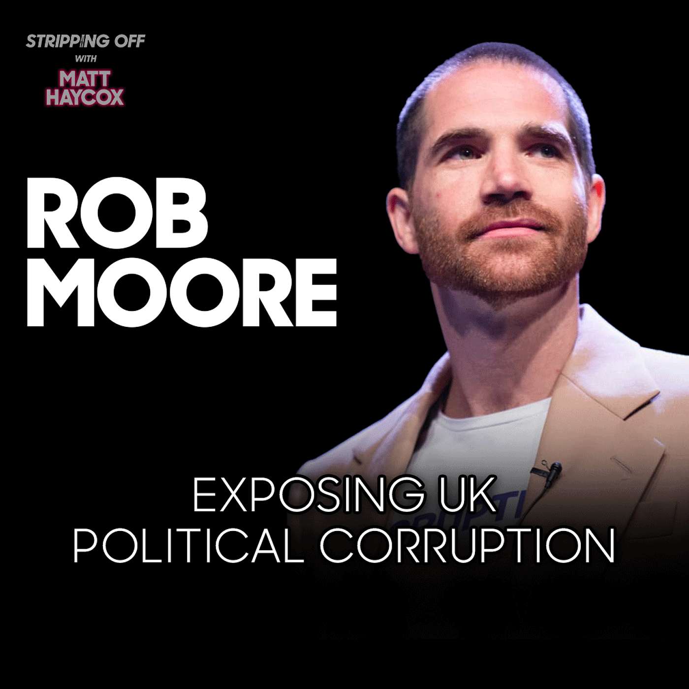 Rob Moore: The UK's Economic Collapse & Political Corruption Exposed Rob Moore: The UK's Economic Collapse & Political Corruption Exposed