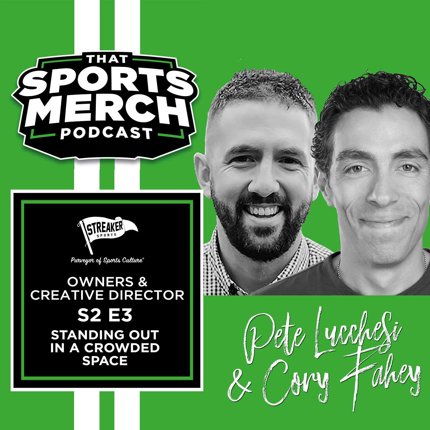 S2 E3 | Standing Out In A Crowded Space - Pete Lucchesi & Cory Fahey (Streaker Sports)