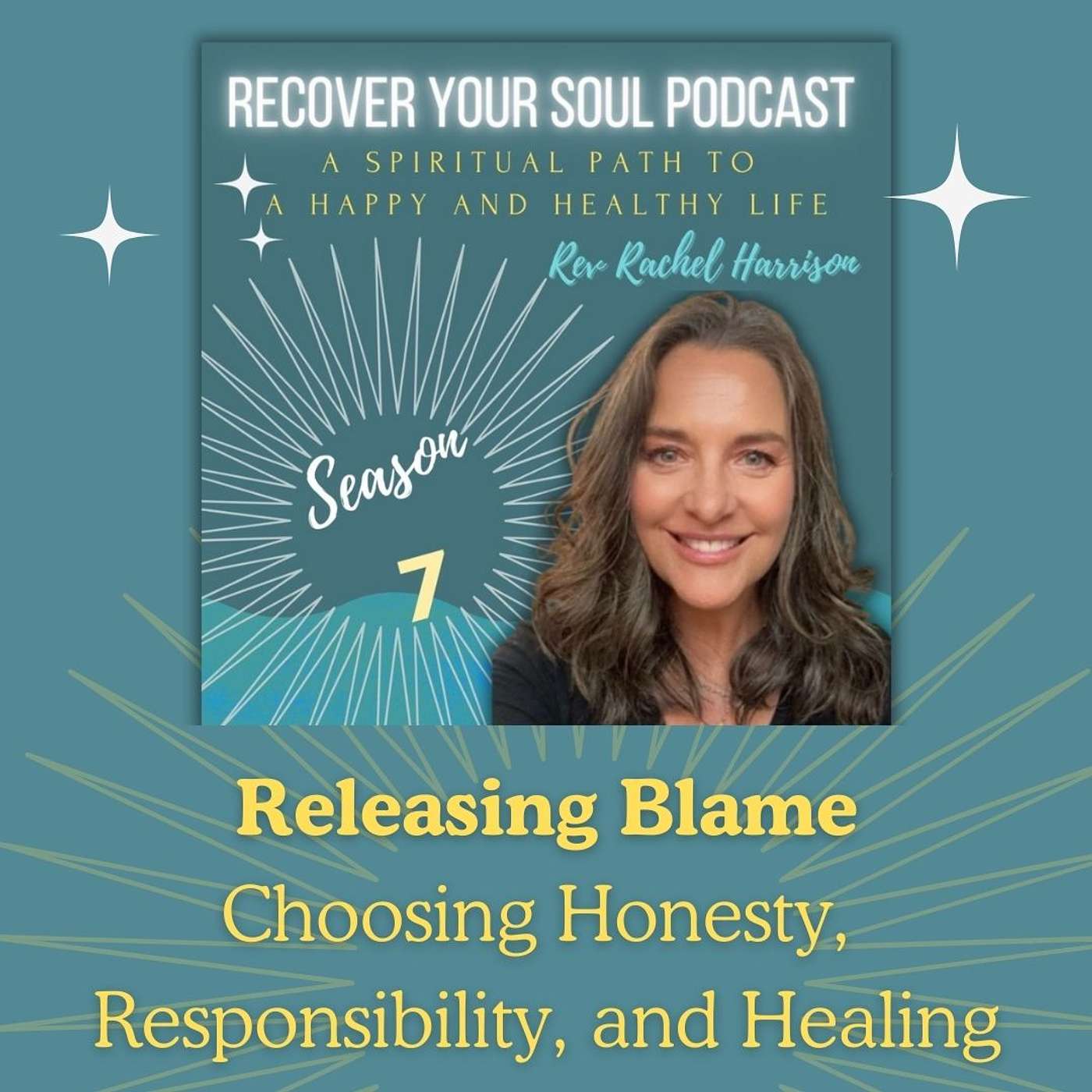 Releasing Blame: Choosing Honesty, Responsibility, and Healing to Recover Your Soul Releasing Blame: Choosing Honesty, Responsibility, and Healing to Recover Your Soul