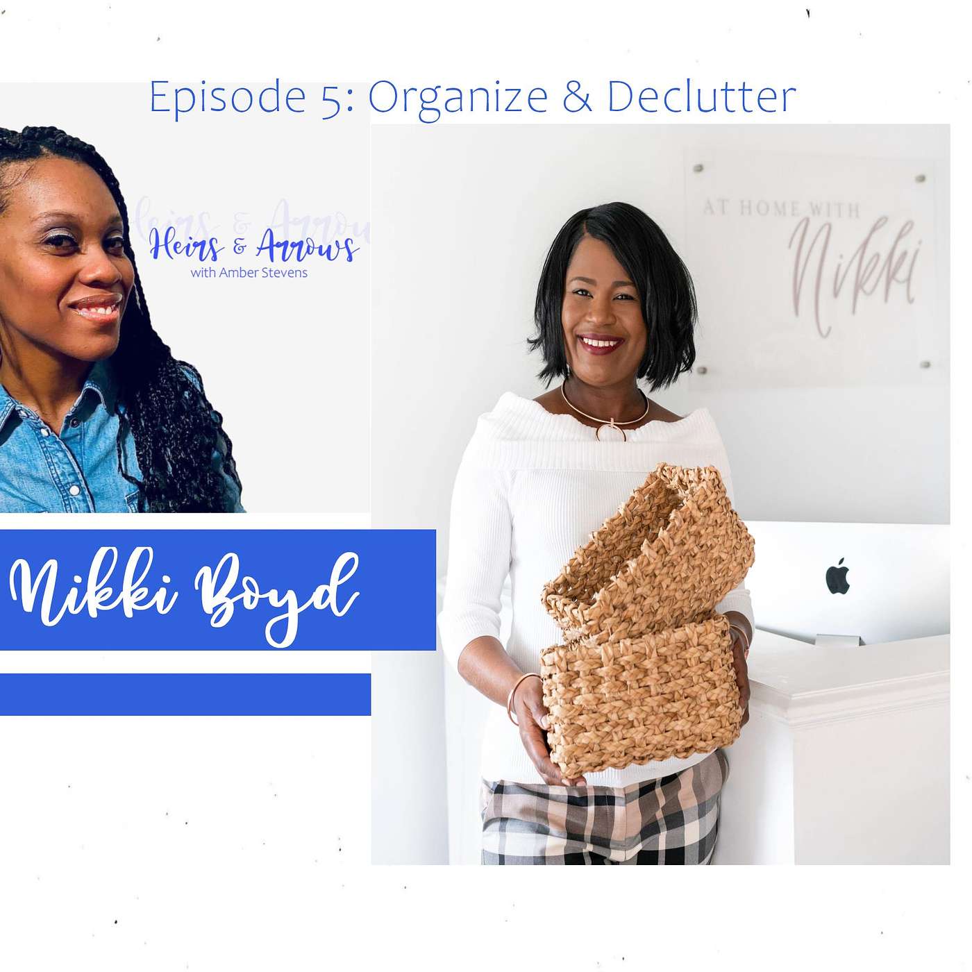 Organizing & Decluttering with Nikki Boyd