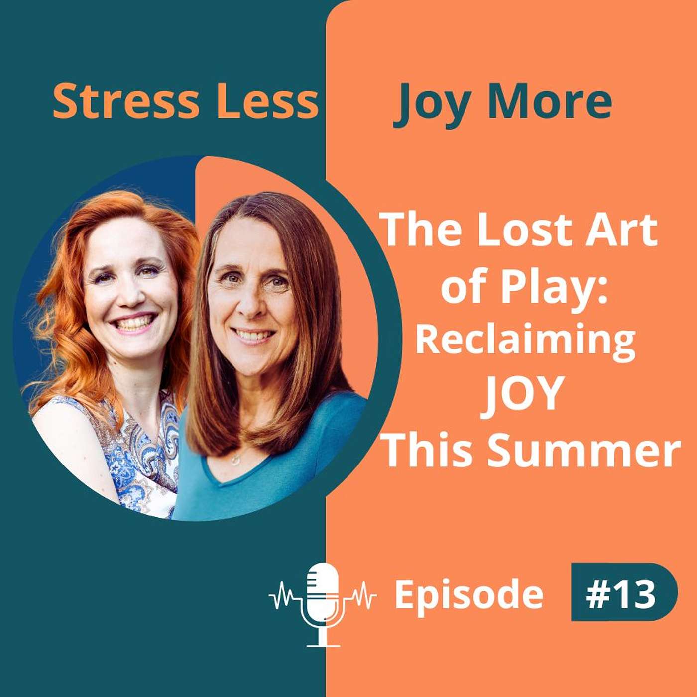 #13 The Lost Art of Play: Reclaiming Joy This Summer episode artwork
