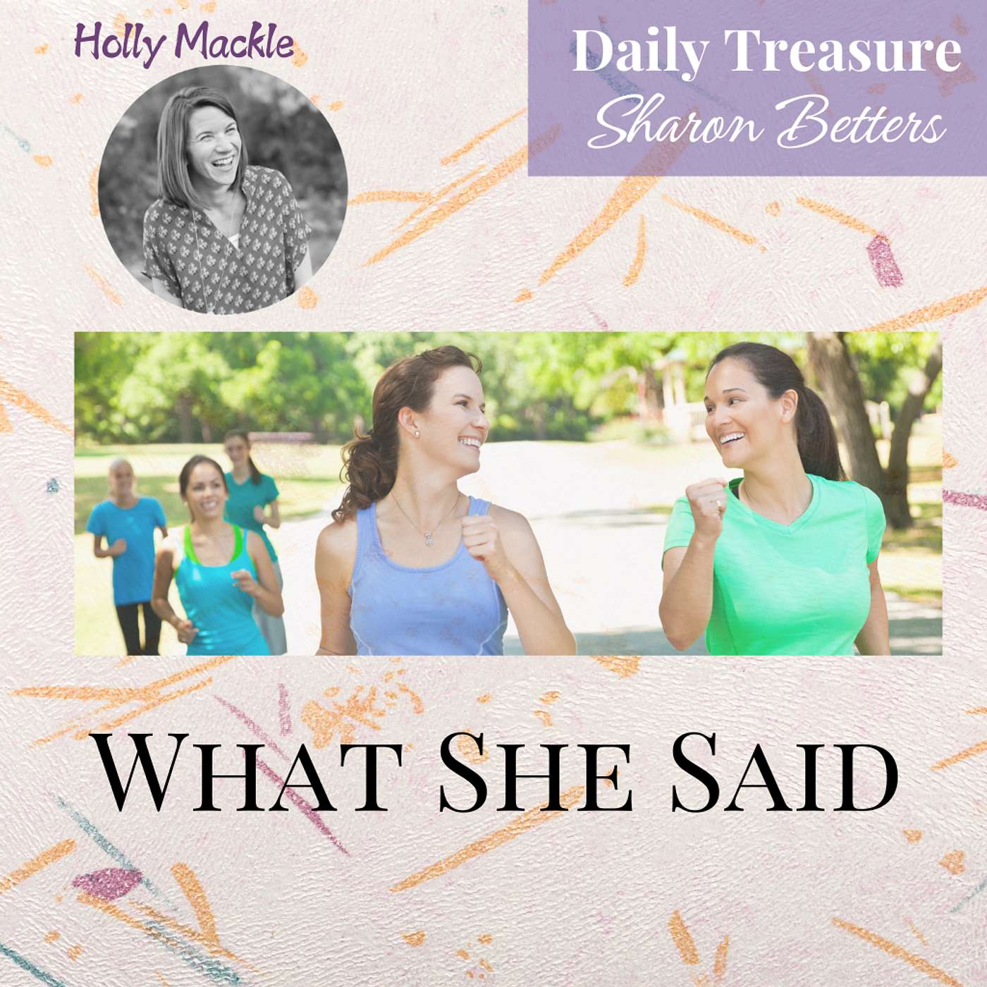 What She Said - Part 2 - Week 1 Day 1