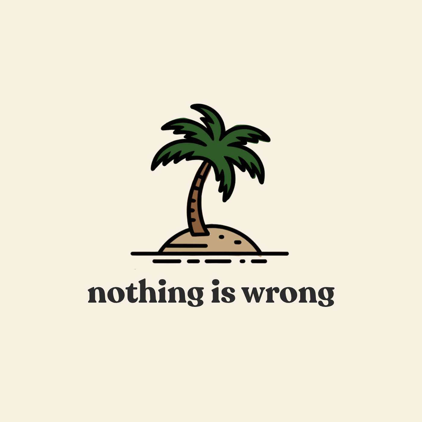 Nothing Is Wrong