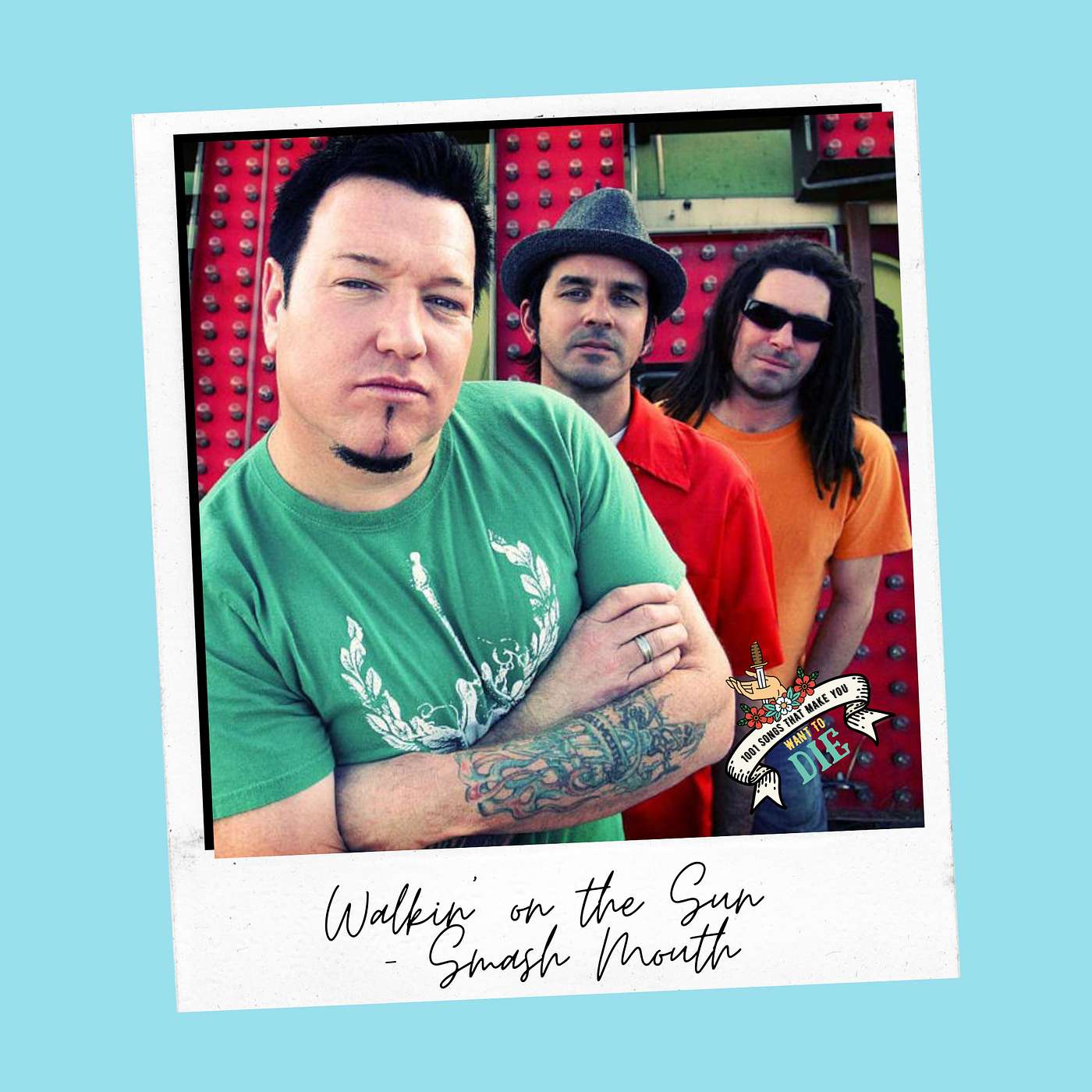 Walkin' on the Sun - Smash Mouth