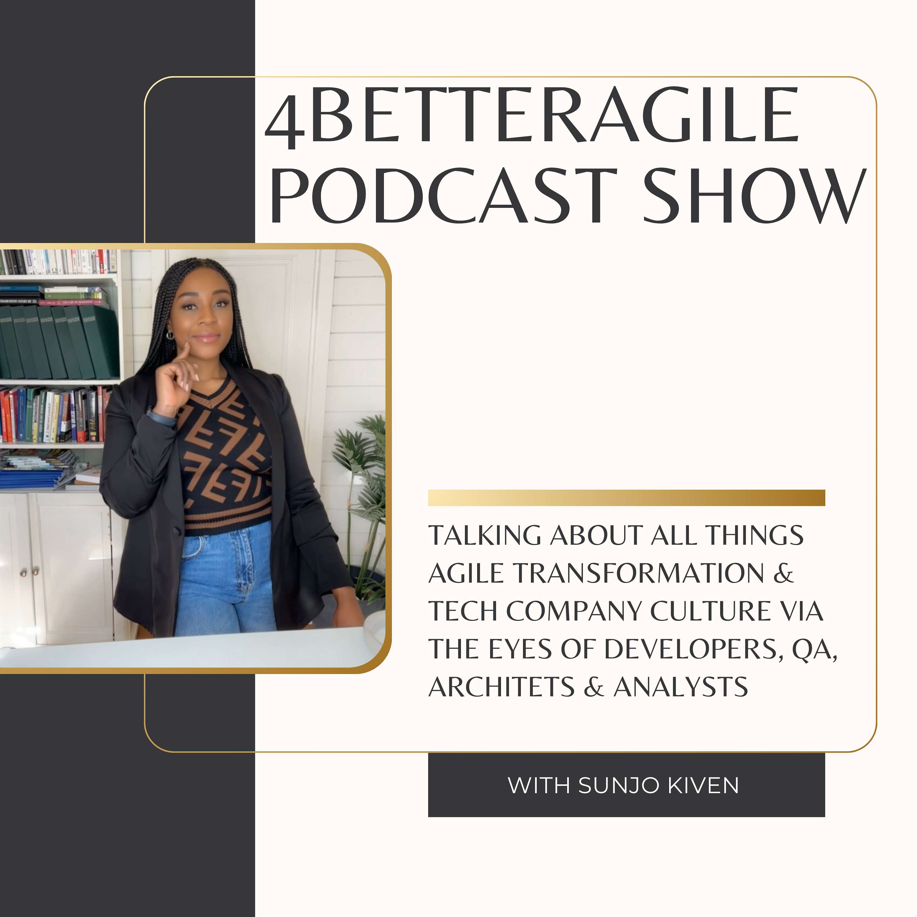 4Betteragile Podcast Show