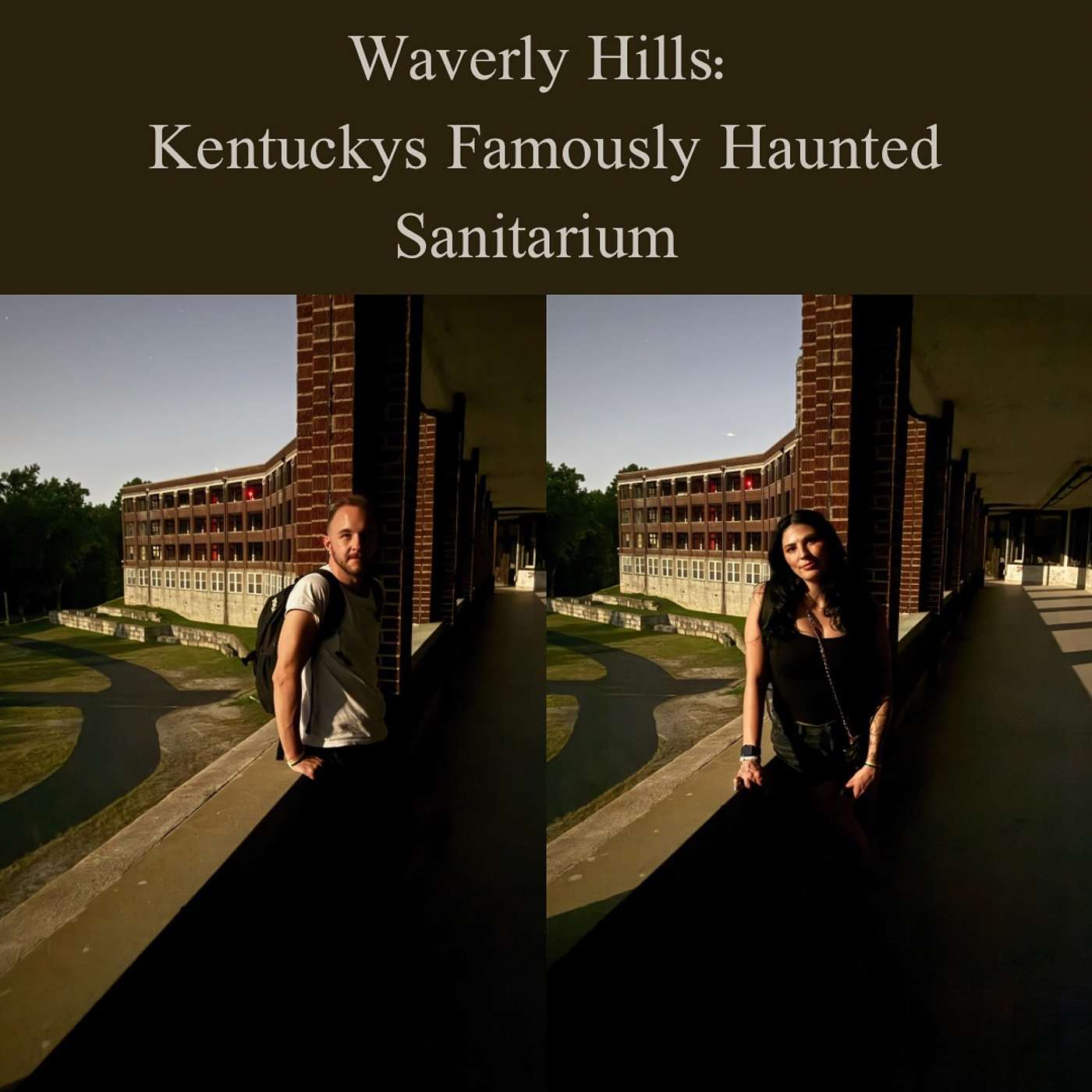 Waverly Hills: Kentucky's Famously Haunted Sanitarium