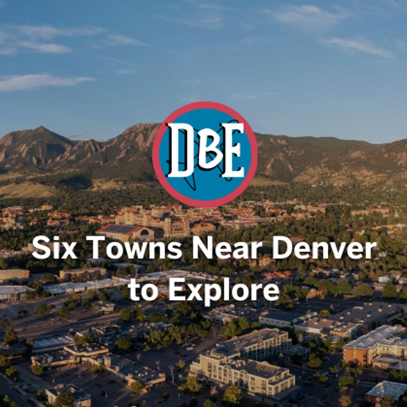 Six Towns Near Denver to Explore