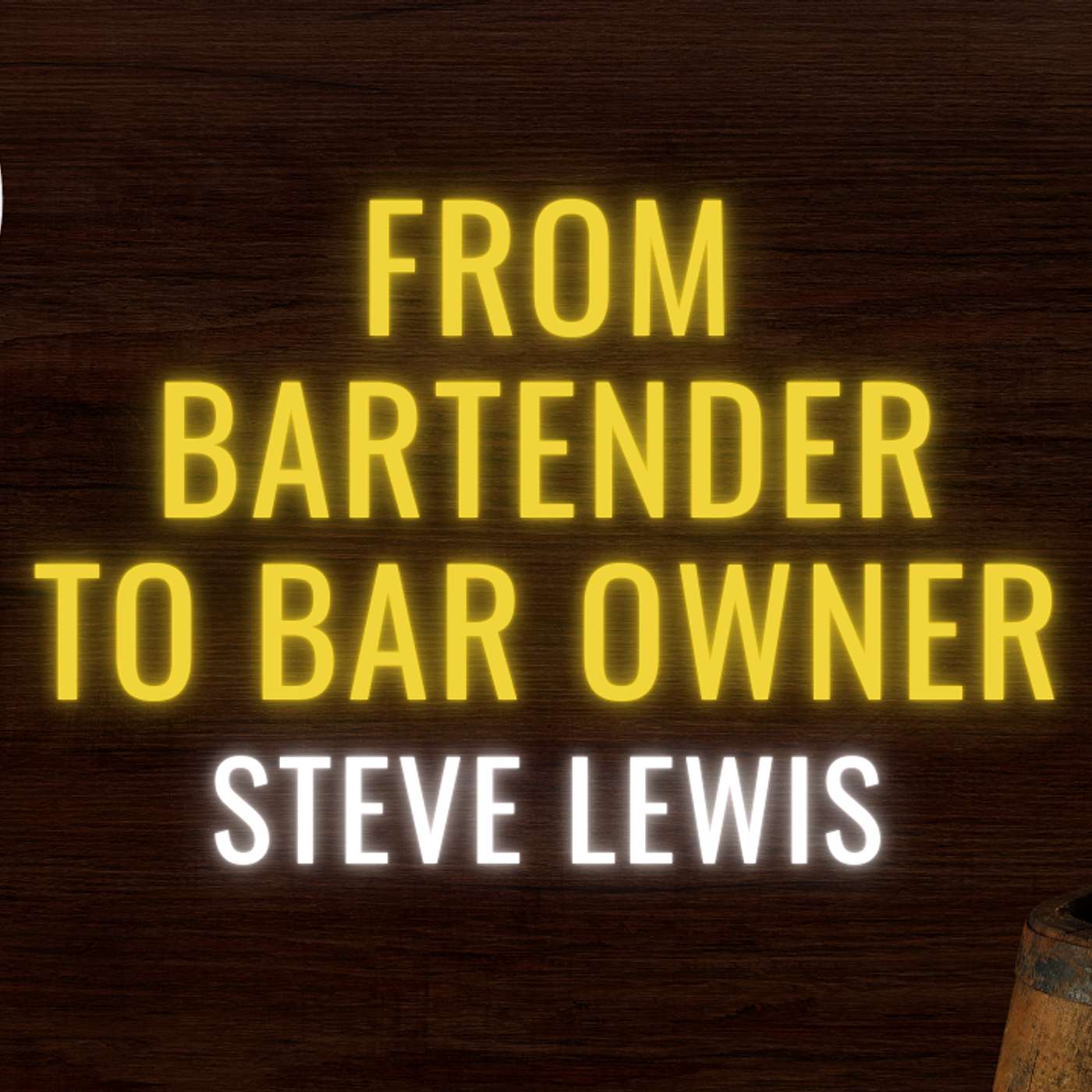 From Bartender to Bar Owner: How Steve Lewis Turned a Biker Bar into a Community Favorite