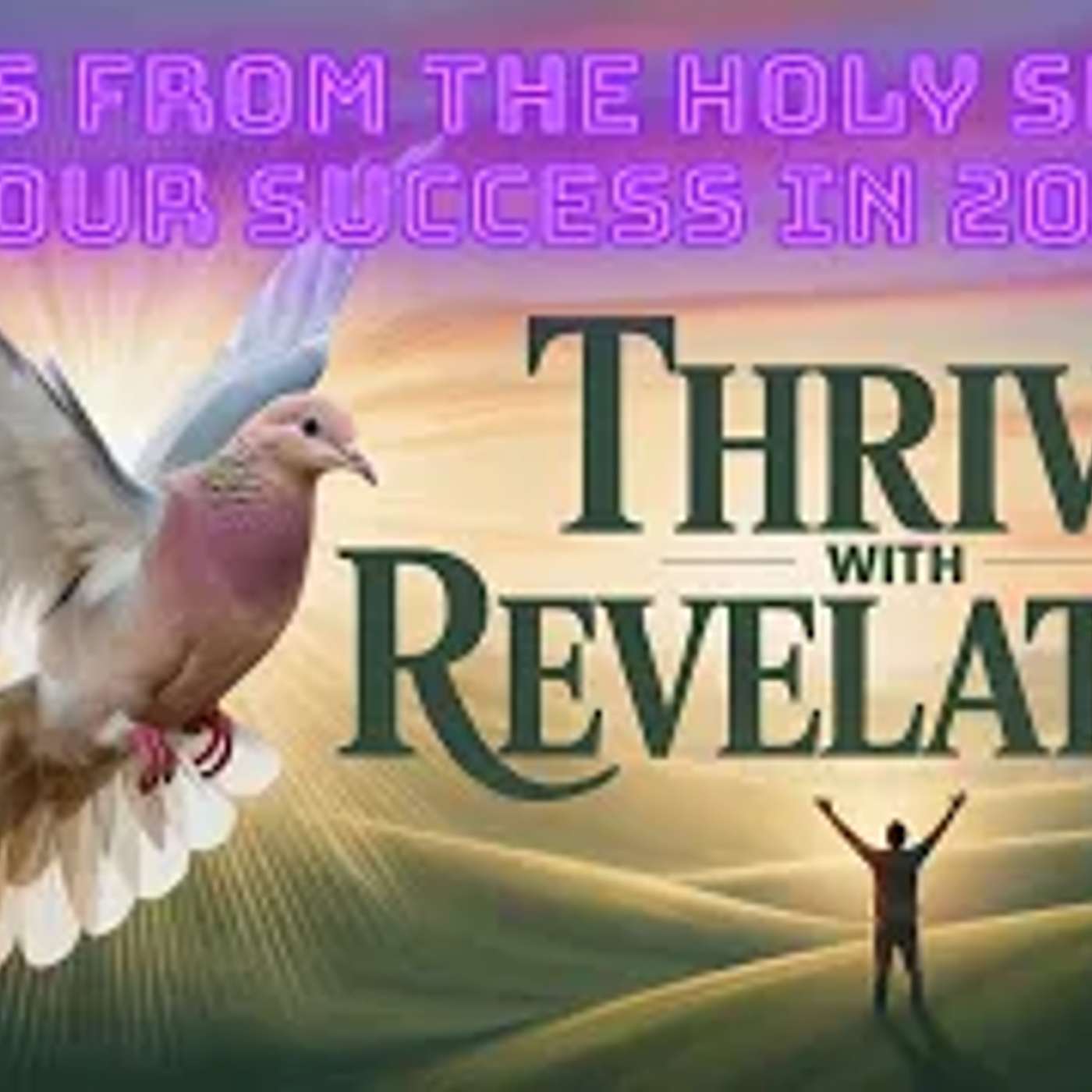 6 ways to thrive in 2026 from the Holy Spirit episode artwork