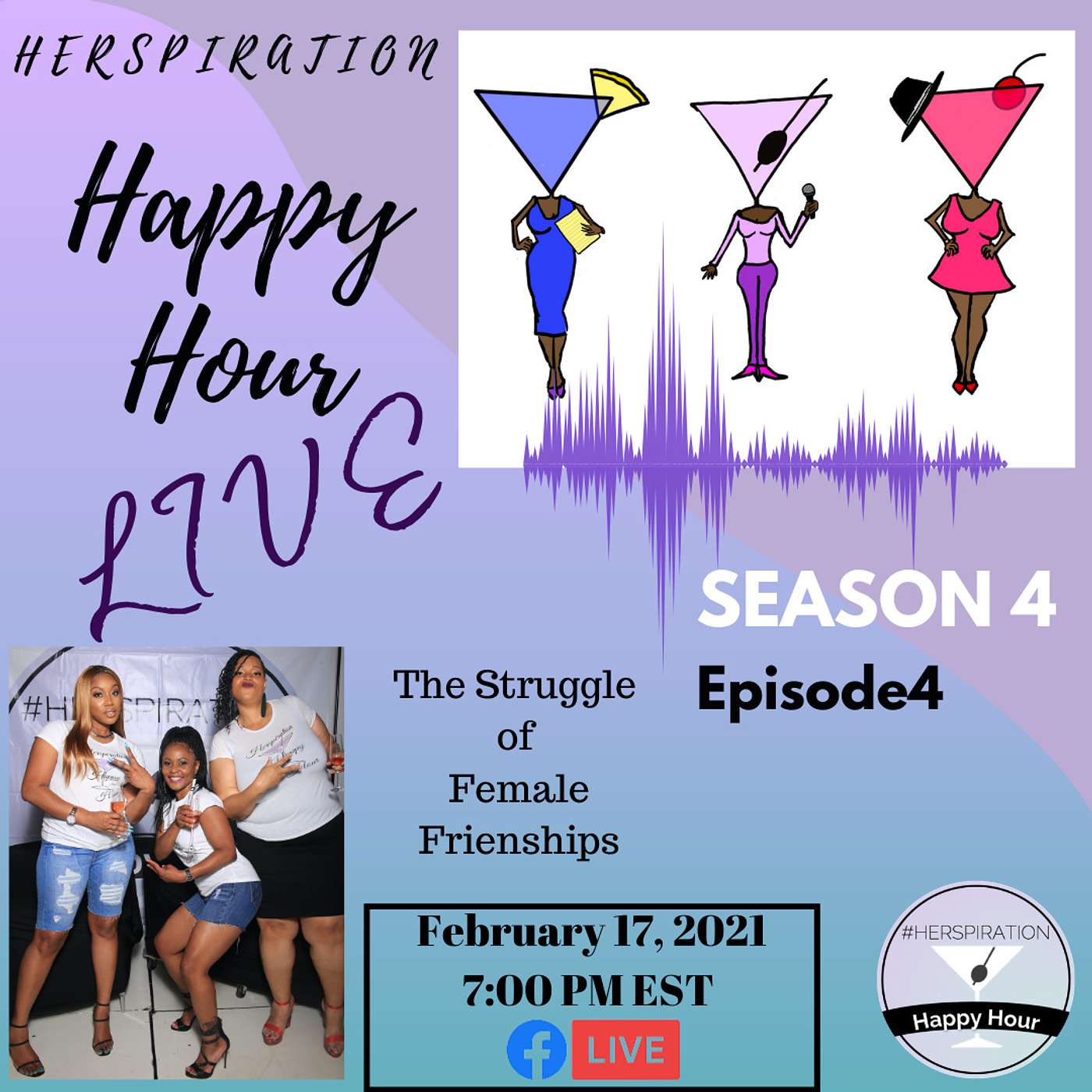 Herspiration Happy Hour, Season 4, Episode 4: The Struggle w/ Female Friends episode artwork