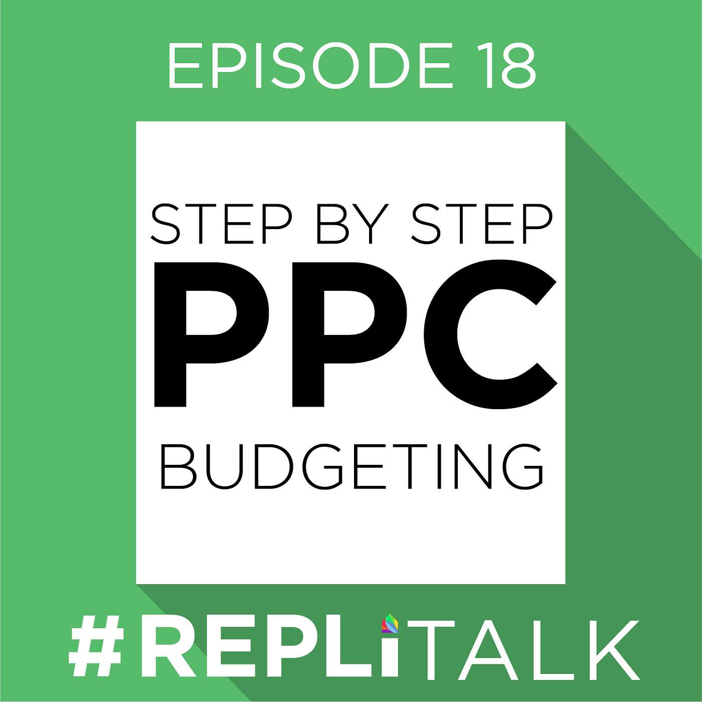 REPLI Talk #18 Step by Step PPC Budgeting for #multifamily SEM Campaigns