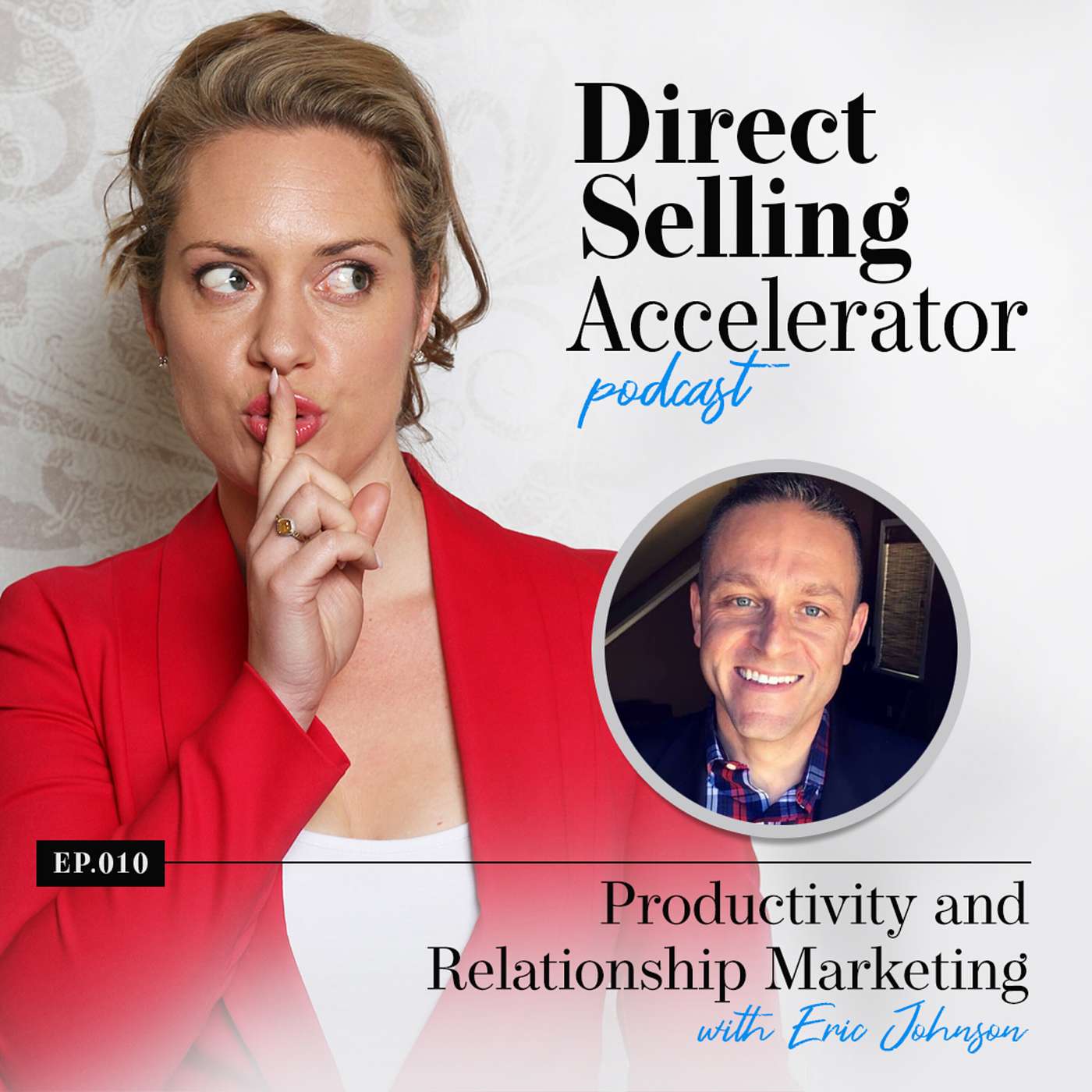 Episode 010: Productivity and Relationship Marketing episode artwork