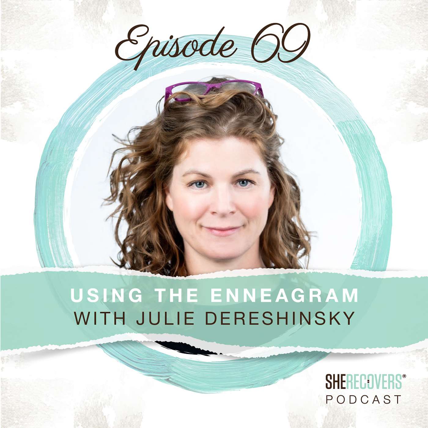 Episode 69: Using the Enneagram with Julie Dereshinsky