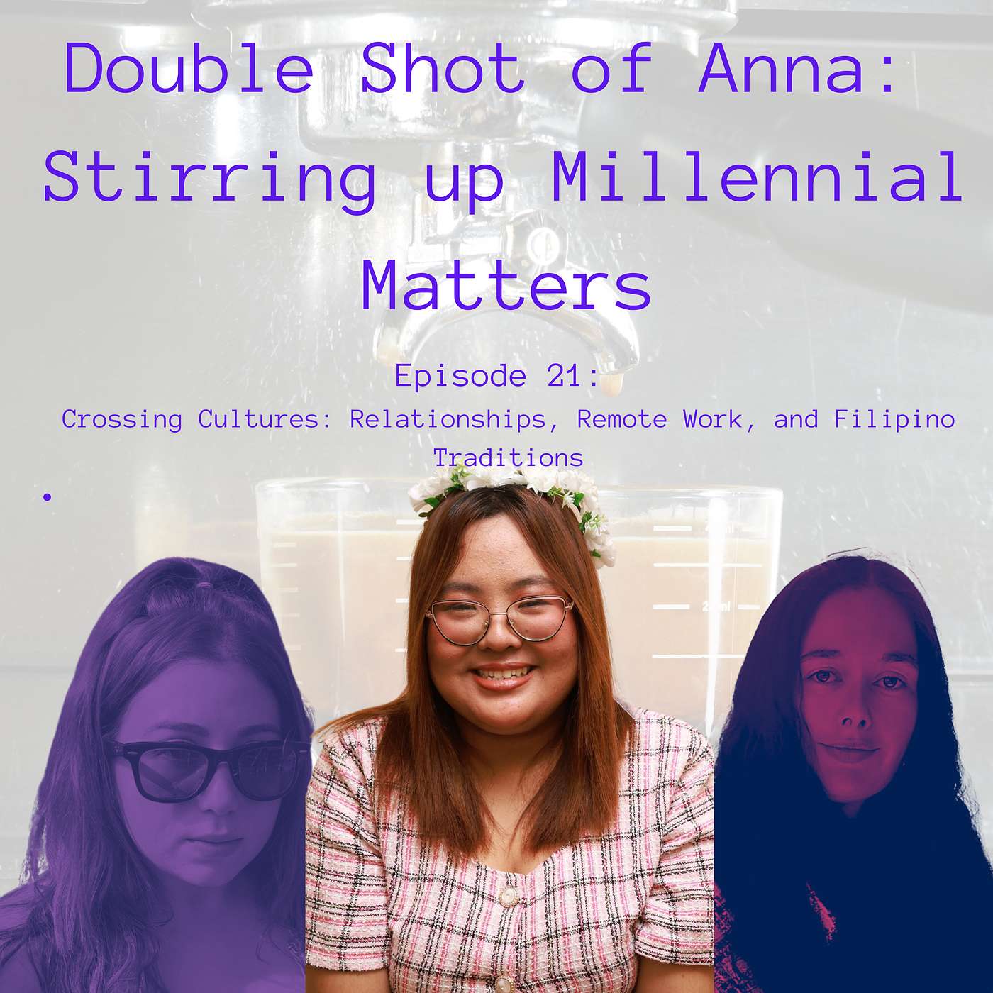 Double Shot of Anna: Stirring up Millennial Matters