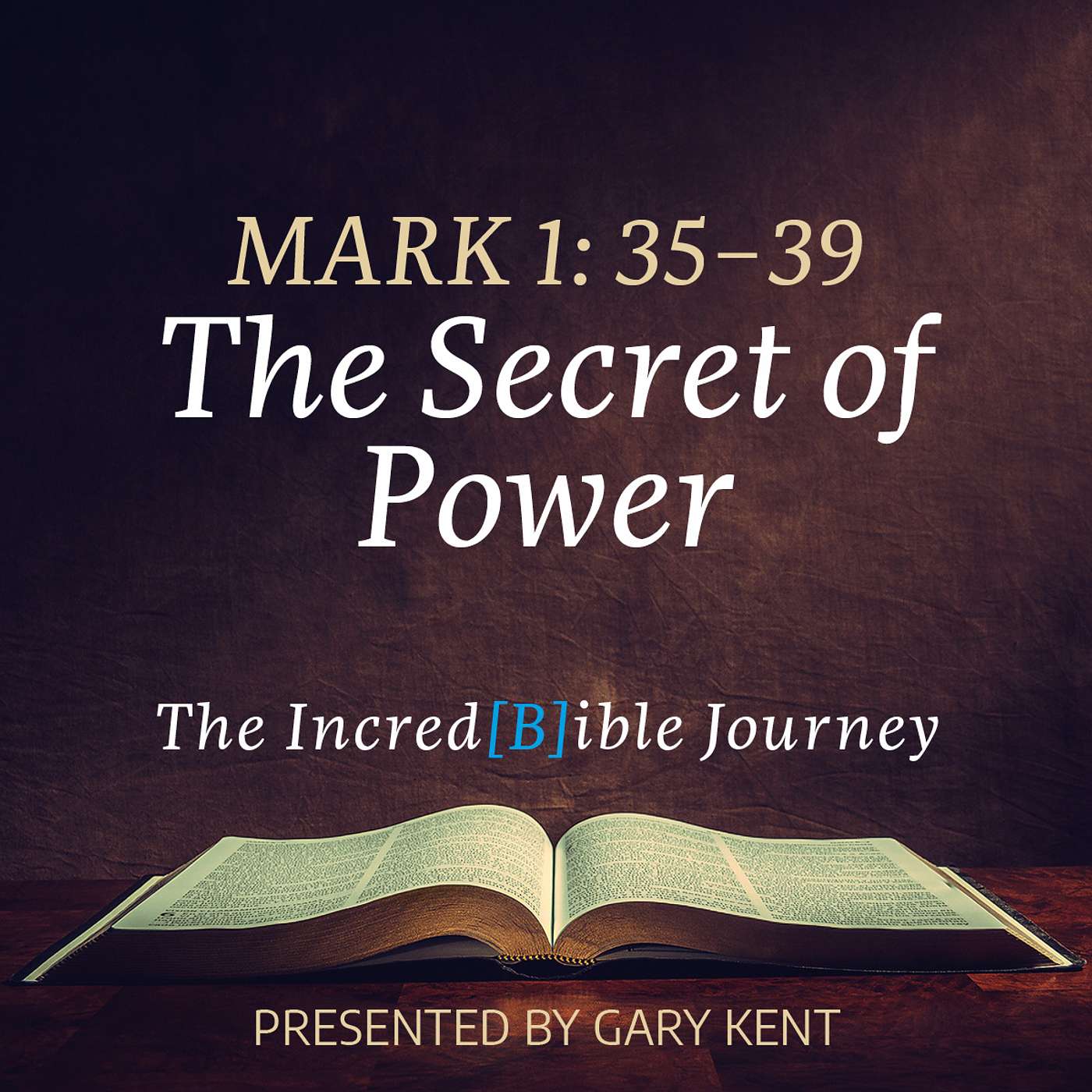 10. The Secret of Power — Mark 1:35–39